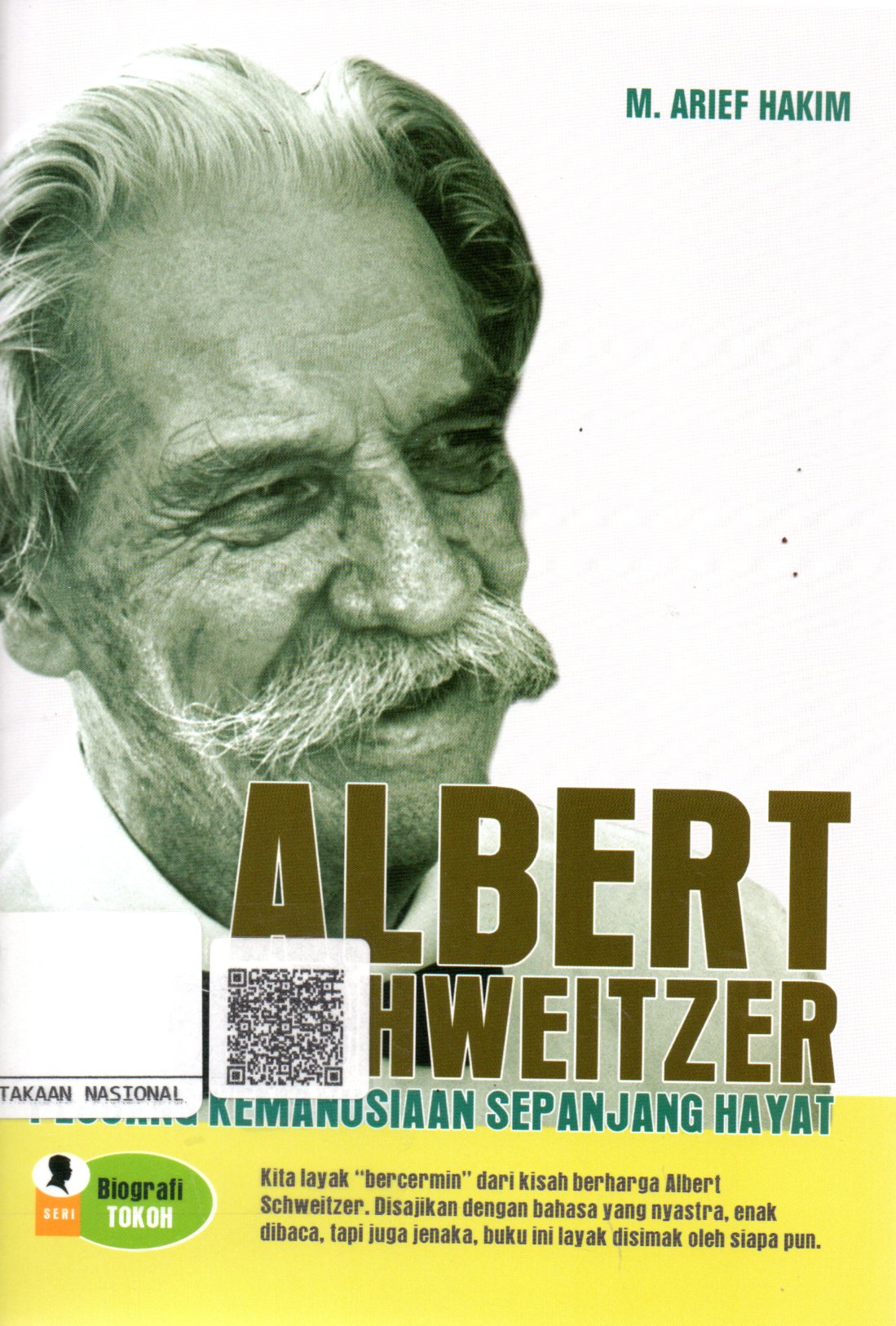 Sampul Albert Schweitzer :  Pejuang Kemanusiaan Sepanjang Hayat / Editor: Zakiyyatul A'Immah