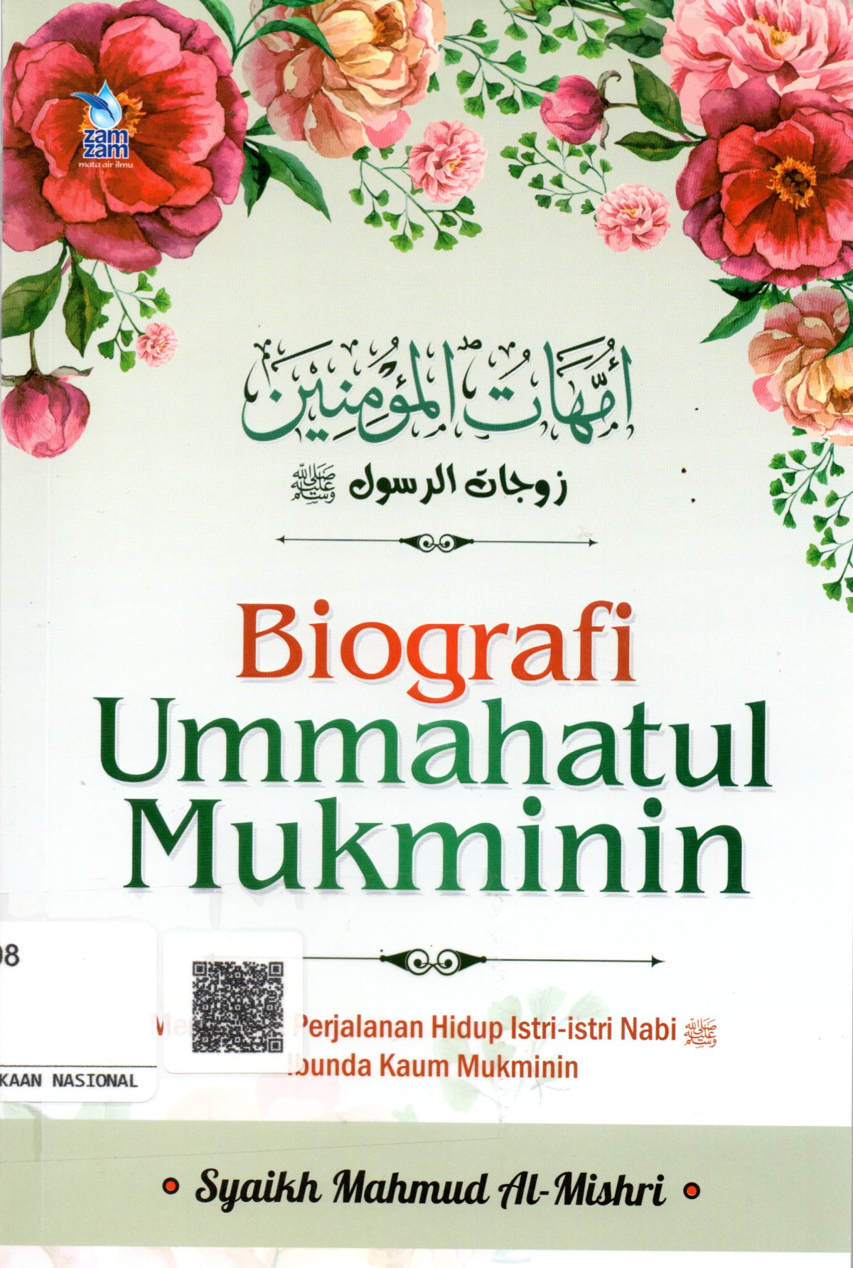 Sampul Biogrfi Ummahatul Mukminim :  Menelusuri Perjalanan Hidup Istri-Istri Nabi Ibunda Kaum Mukminim / Penerjemah: Umar Mujtahid
