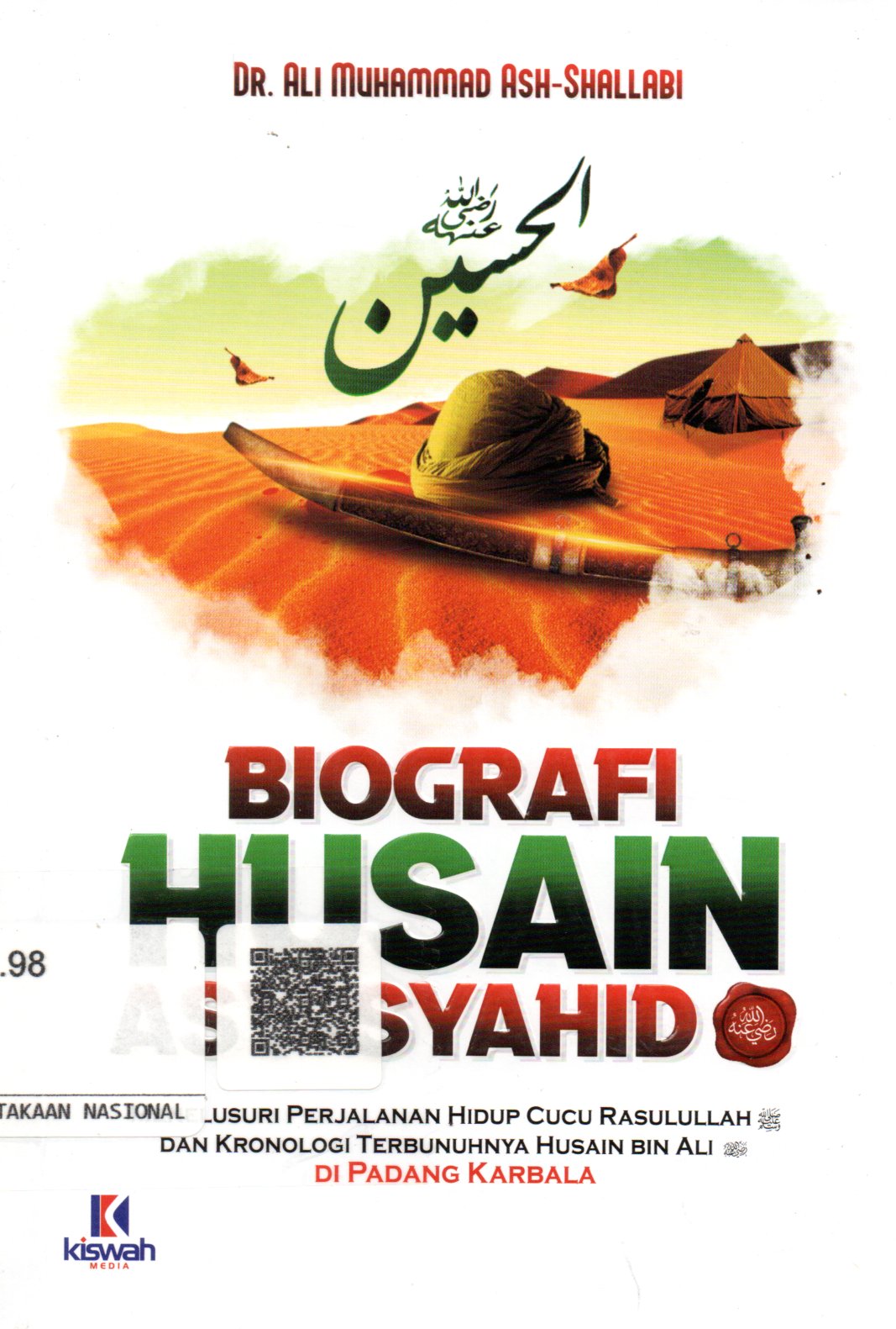 Sampul Biografi Husain Asy-Syahid :  Menelusuri Perjalanan Hidup Cucu Rasullah dan Kronologi Terbunuhnya Husain Bin Ali di Padang Karbala / Penerjemah: Umar Mujtahid, Editor: Muhammad Albani