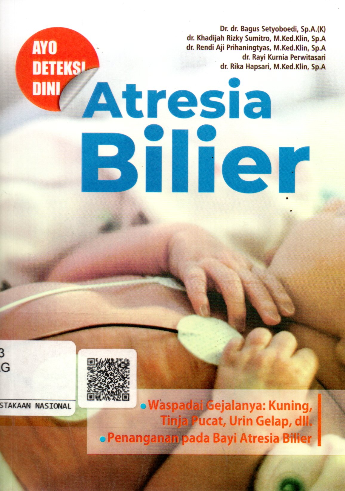 Sampul Ayo Deteksi Dini Atresia Bilier / Editor: Sutarto, Clara Mitak