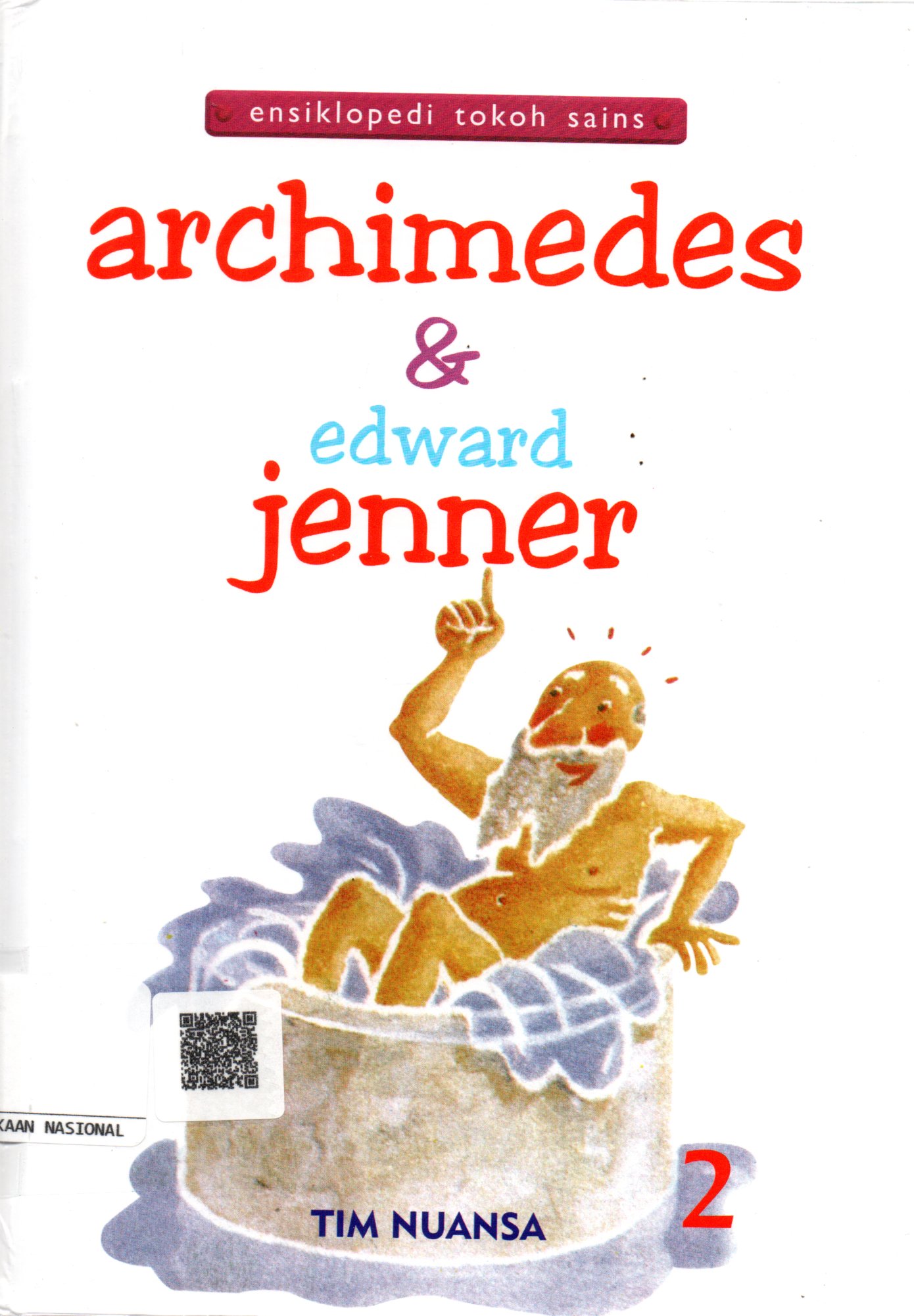 Sampul Ensiklopedi Tokoh Sains :  Archimedes dan Edward Jenner / Penerjemah: Tri Wagiyati, Editor: Agus Salim