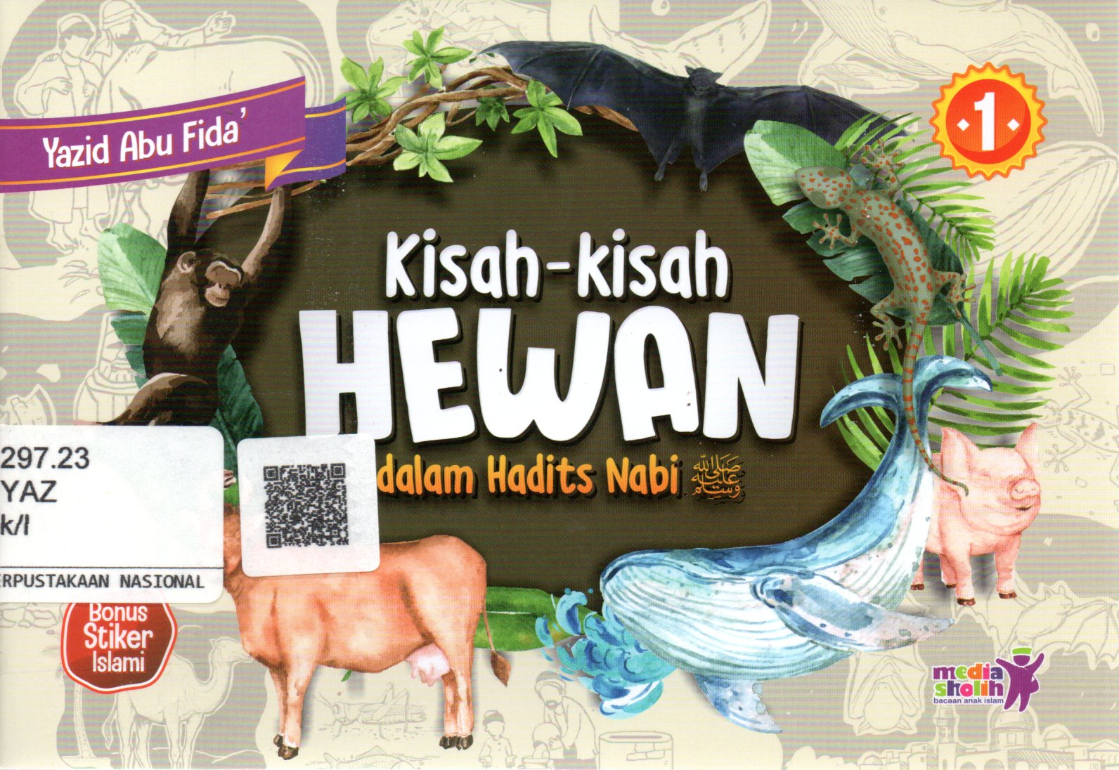 Sampul Kisah-Kisah Hewan dalam Hadits Nabi / Editor: Muhammad Albani
