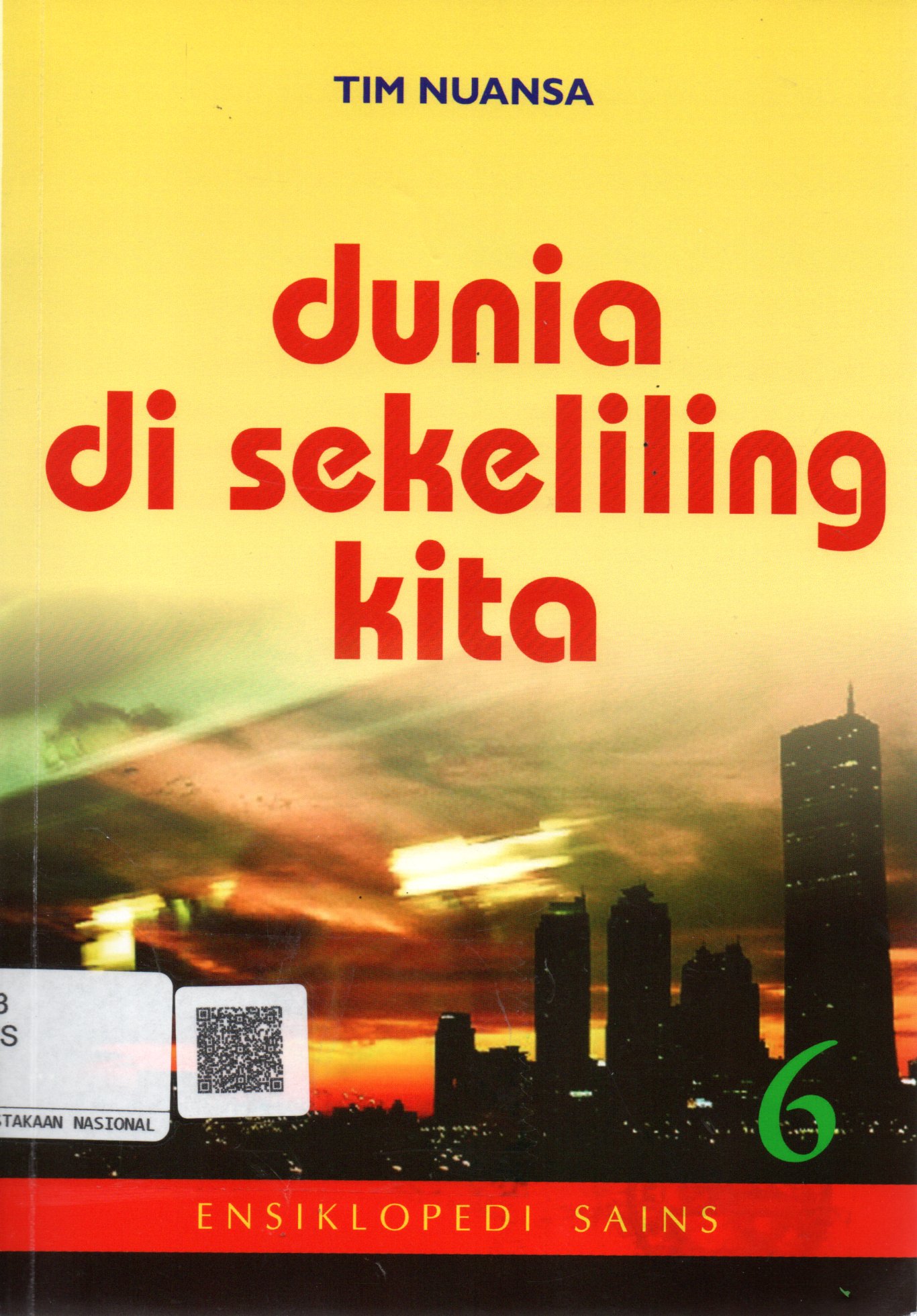 Sampul Ensiklopedi Sains :  Dunia di Sekeliling Kita / Penerjemah: Viktor H Damanik, Editor: Agus Salim