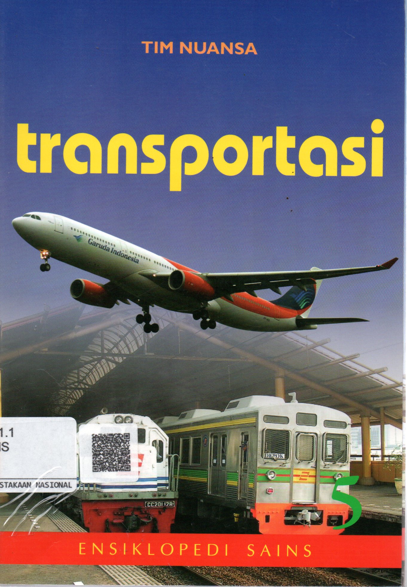 Sampul Ensiklopedi Sains :  Transportasi / Penerjemah: Viktor H Damanik, Editor: Agus Salim