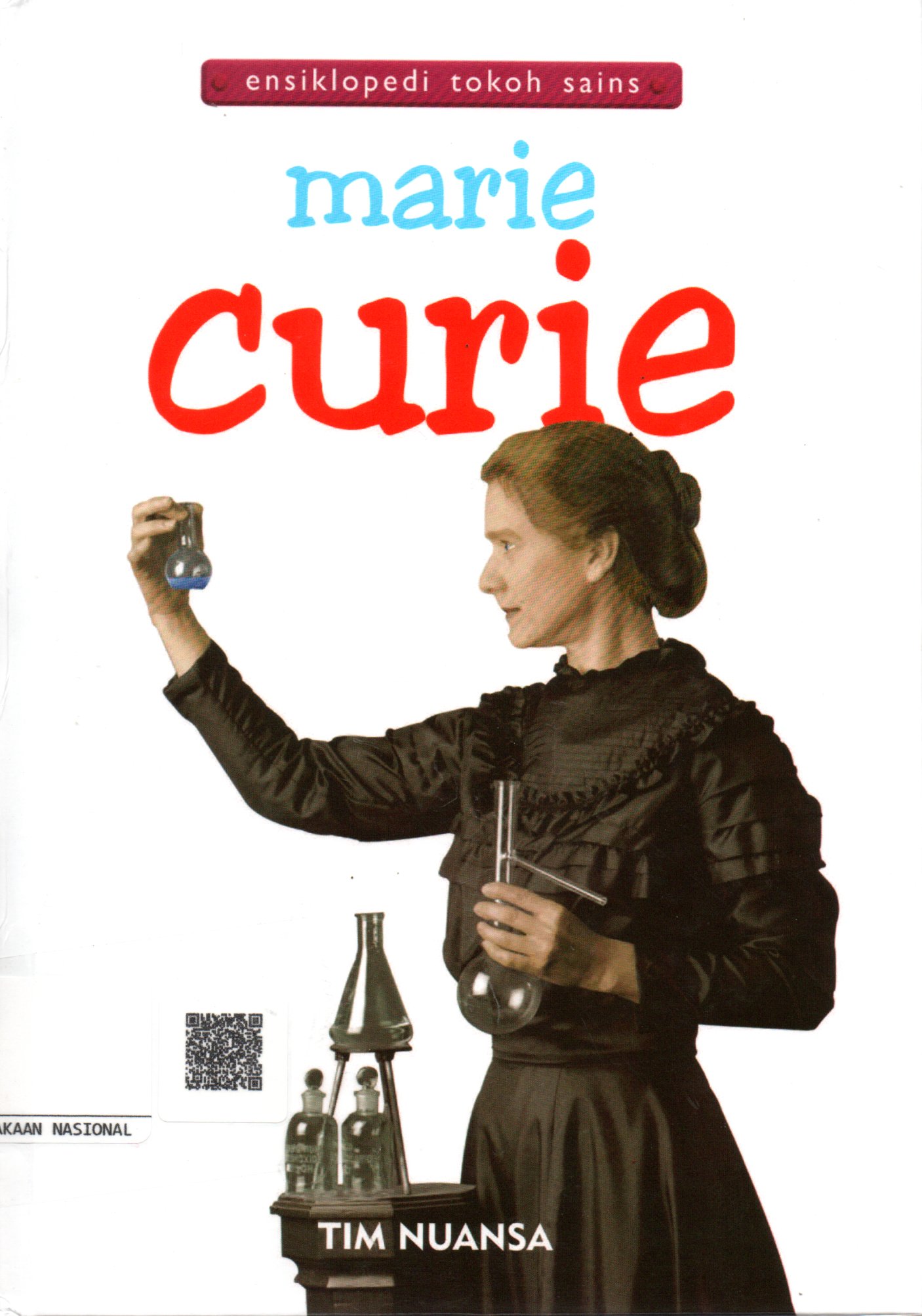 Sampul Ensiklopedi Tokoh Sains :  Marie Curie / Penerjemah: Lala Herawati Dharma, Editor: Agus Salim