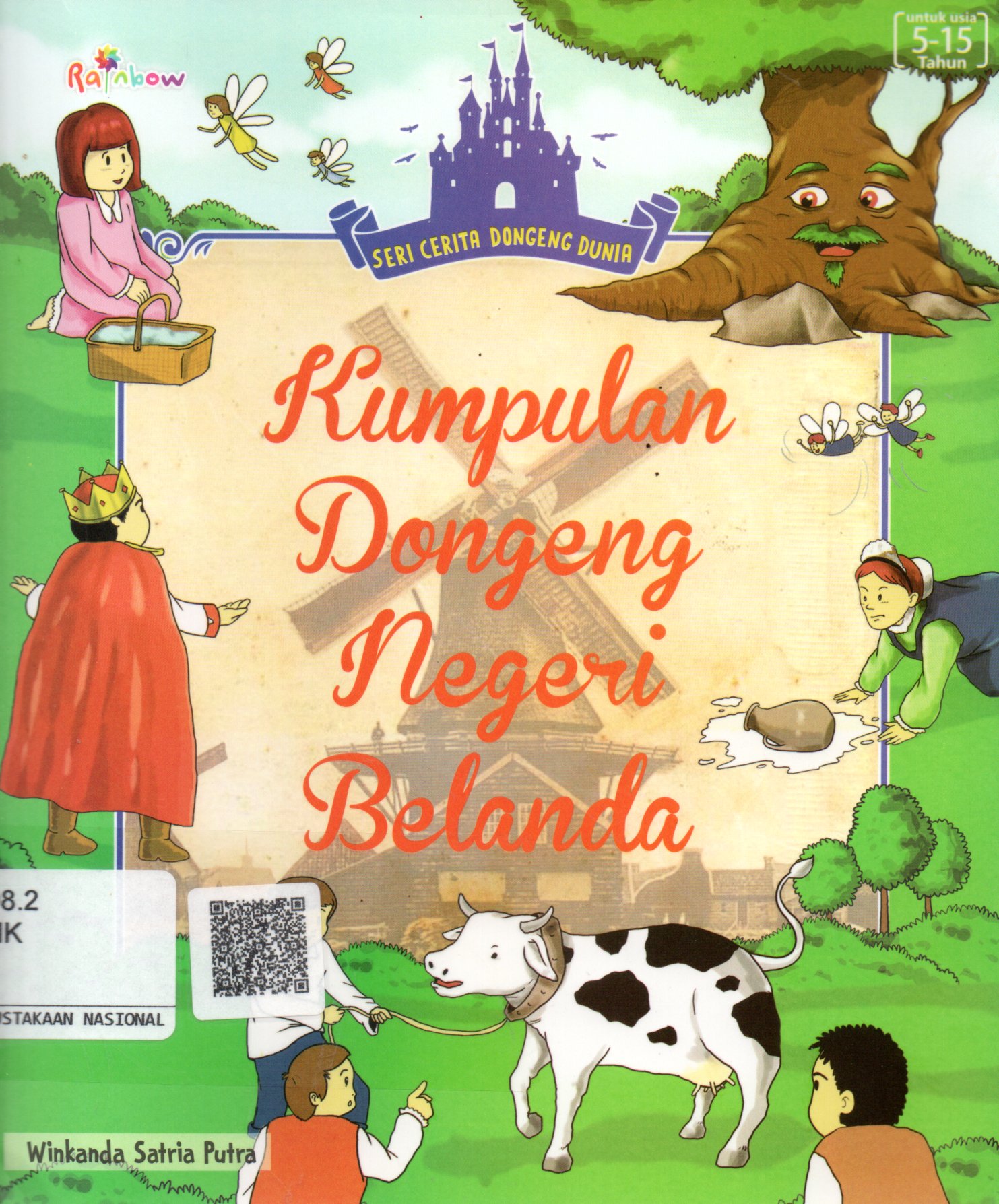 Sampul Kumpulan Dongeng Negeri Belanda :  Seri Cerita Dongeng Dunia / Editor: Ignas