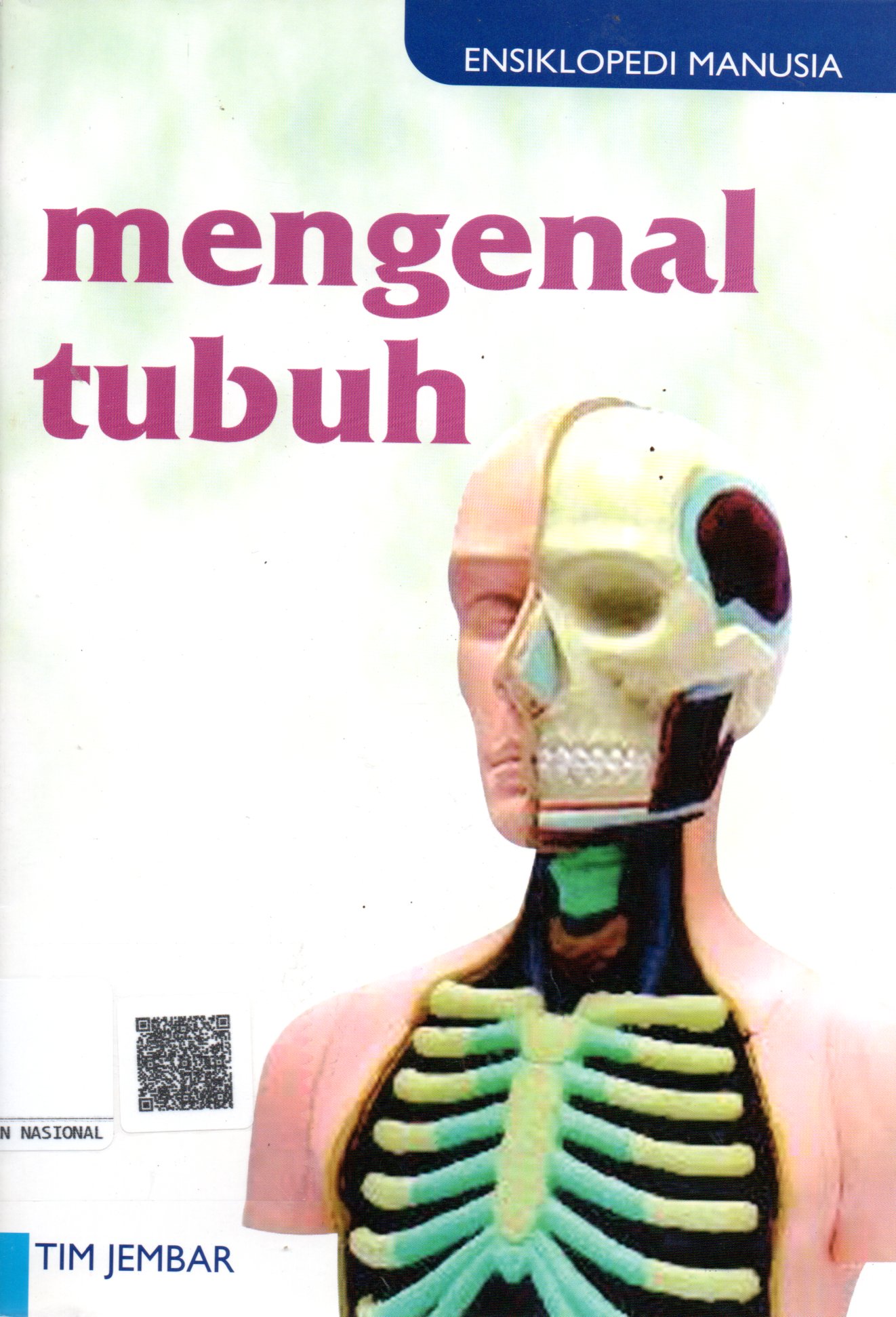 Sampul Ensiklopedi Manusia :  Mengenal Tubuh / Editor: Agus Salim