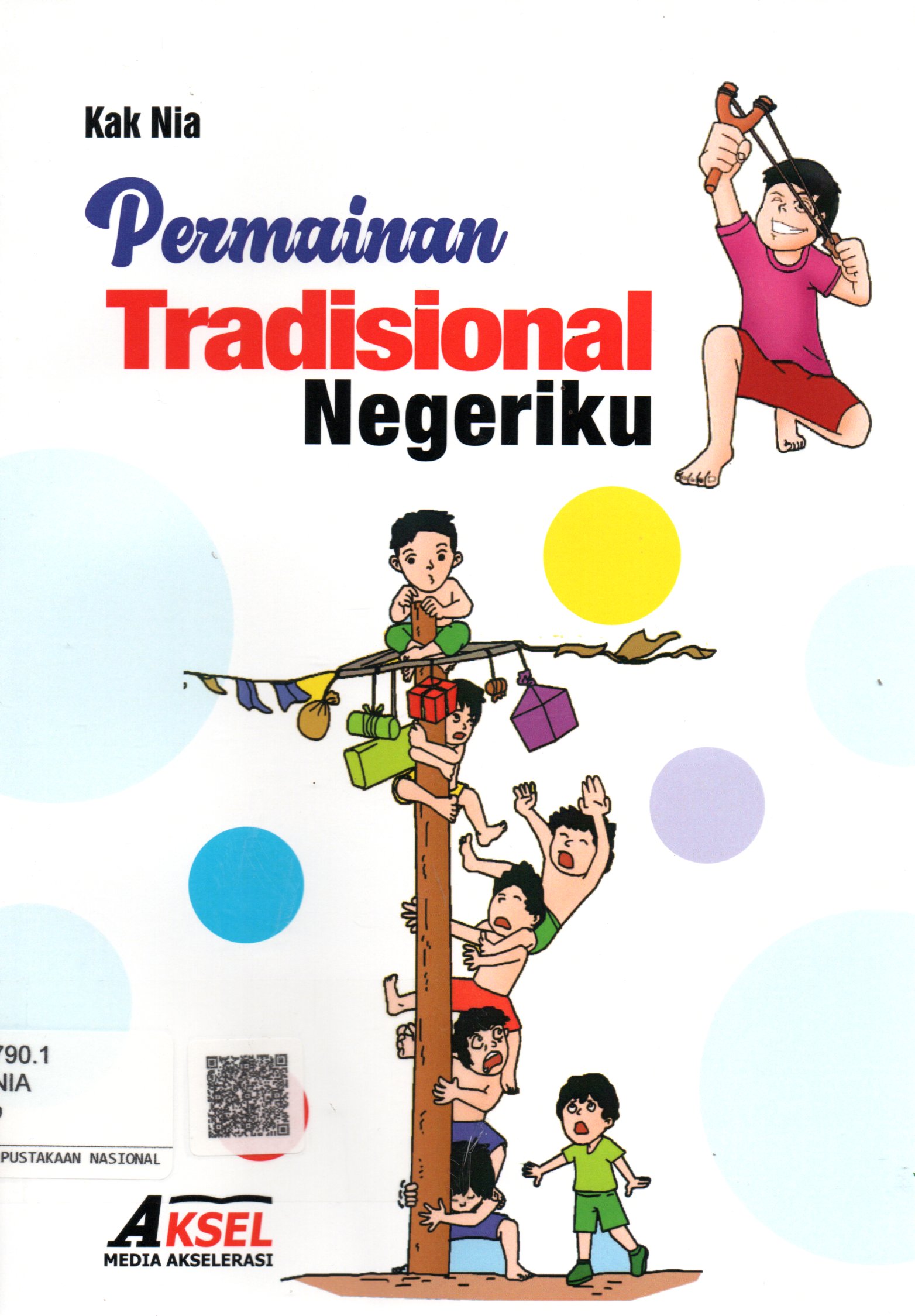 Sampul Permainan Tradisional Negeriku / Editor: Rahman A