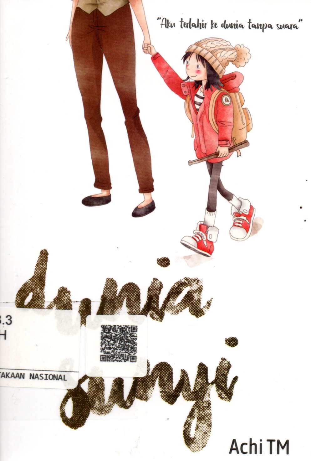 Sampul Dunia Sunyi :  Aku Terlahir ke Dunia Tanpa  Suara / Editor: Anindhita Raras
