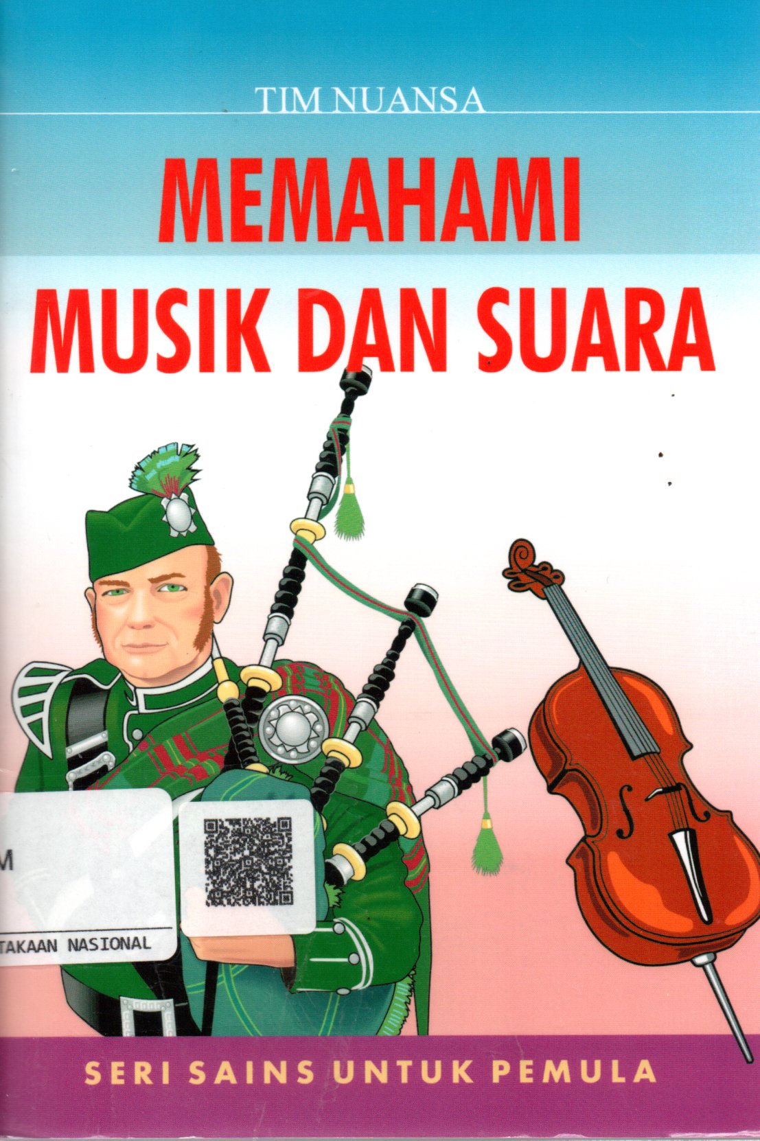 Sampul Memahami Musik dan Suara :  Seri Sains untuk Pemula / Penerjemah: Tri Wagiyati