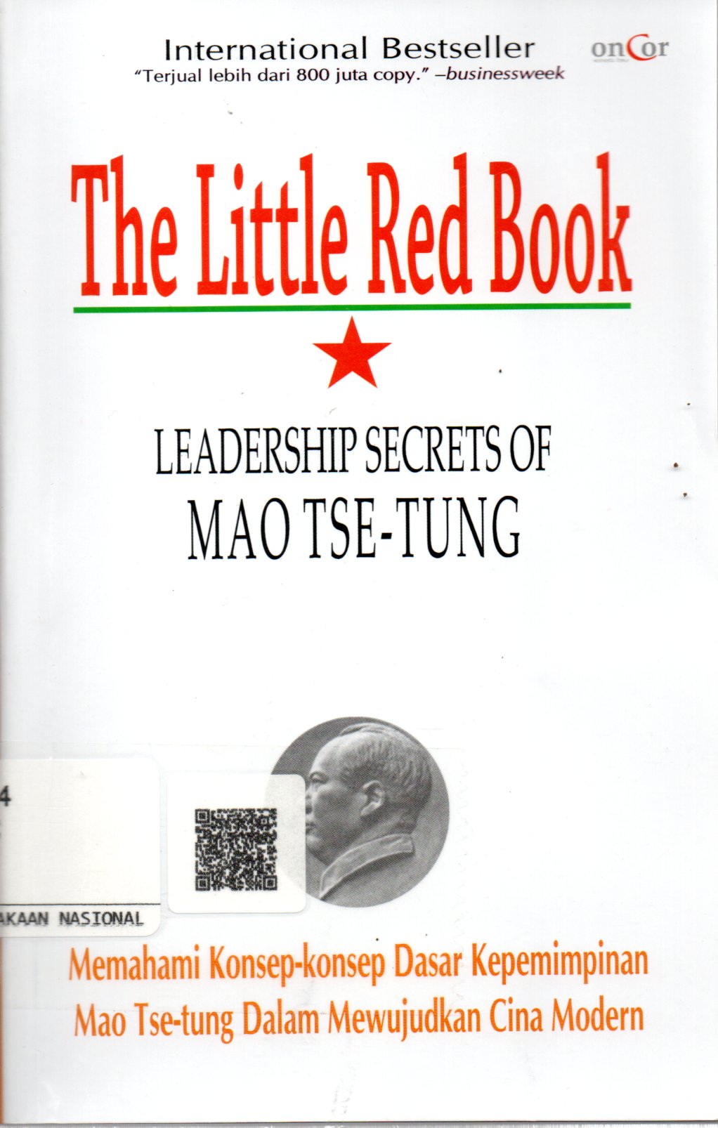 Sampul The Little Red Book of Mao Tse-Tung :  Memahami Konsep-Konsep Dasar Kepemimpinan Mao Tse-Tung dalam Mewujudkan Cina Modern / Penerjemah: Rachmatullah