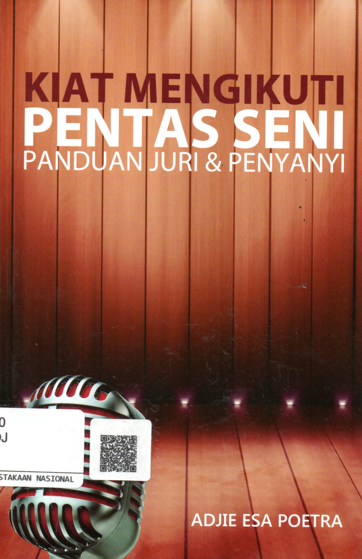 Sampul Kiat Mengikuti Pentas Seni :  Panduan Juri dan Penyaji / Editor: Faiz Manshur