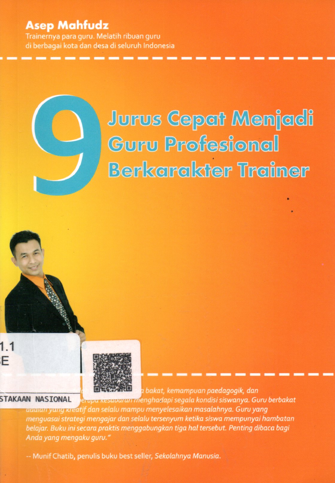 Sampul Be a Good Teacher or Never :  9 Jurus Cepat Menjadi Guru Profesional Berkarakter Trainer / Editor: Wida Waridah