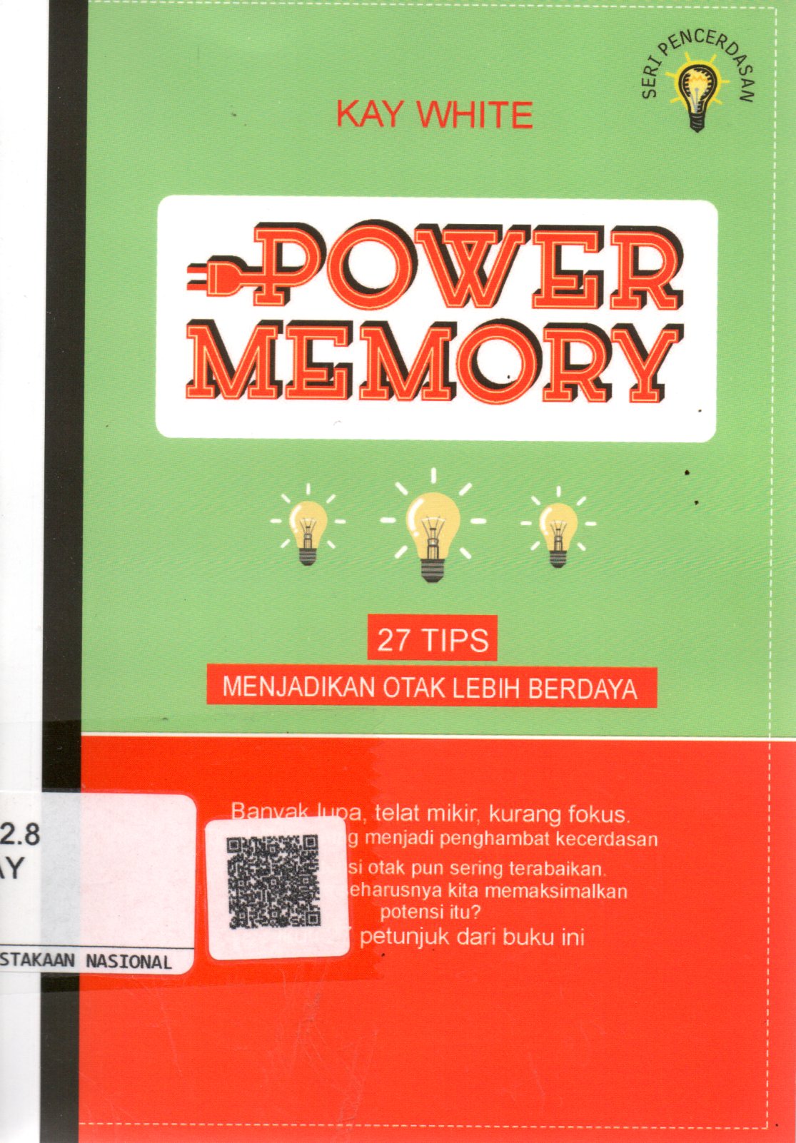 Sampul Power Memory :  27 Tips Menjadikan Otak Lebih Berdaya / Penerjemah: Kustadi Suhandang