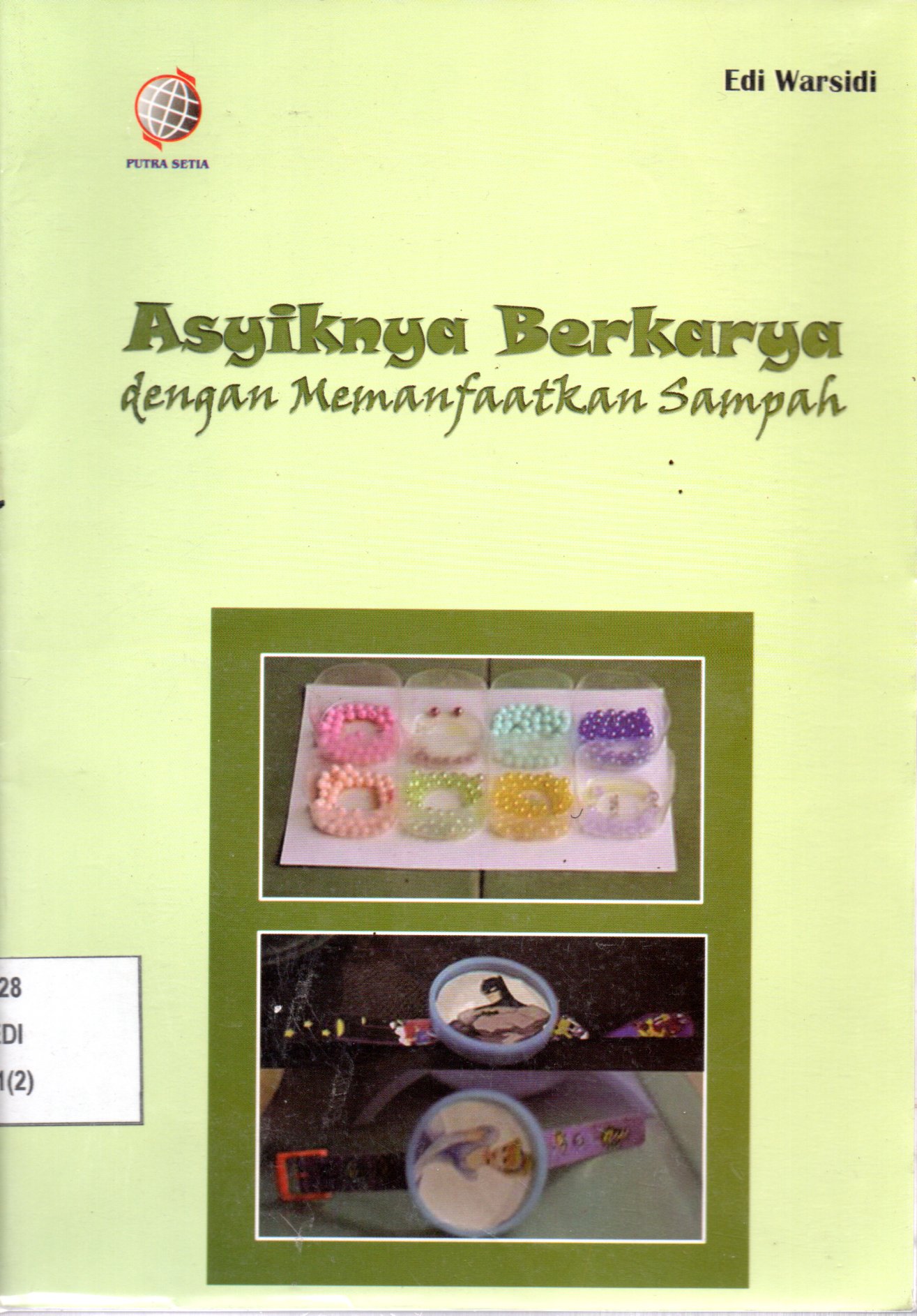 Sampul Asyiknya Berkarya dengan Memanfaatkan Sampah / Editor: Rissa Yanuar
