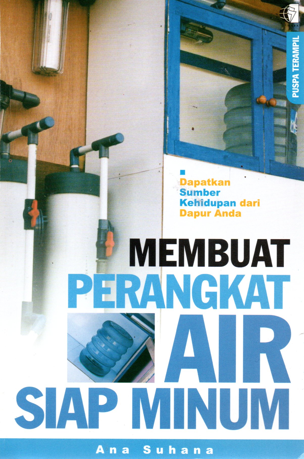 Sampul Membuat Perangkat Air Siap Minum / Penyunting: Yuni Harlinawati