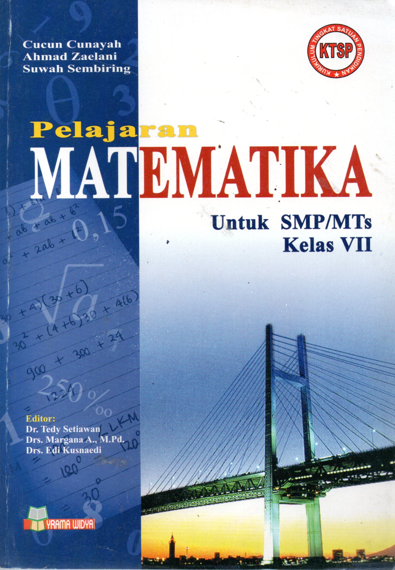 Sampul Pelajaran Matematika :  Untuk SMP/MTs Kelas VII / Editor: Tedy Setiawan, Margana, Edi Kusnaedi