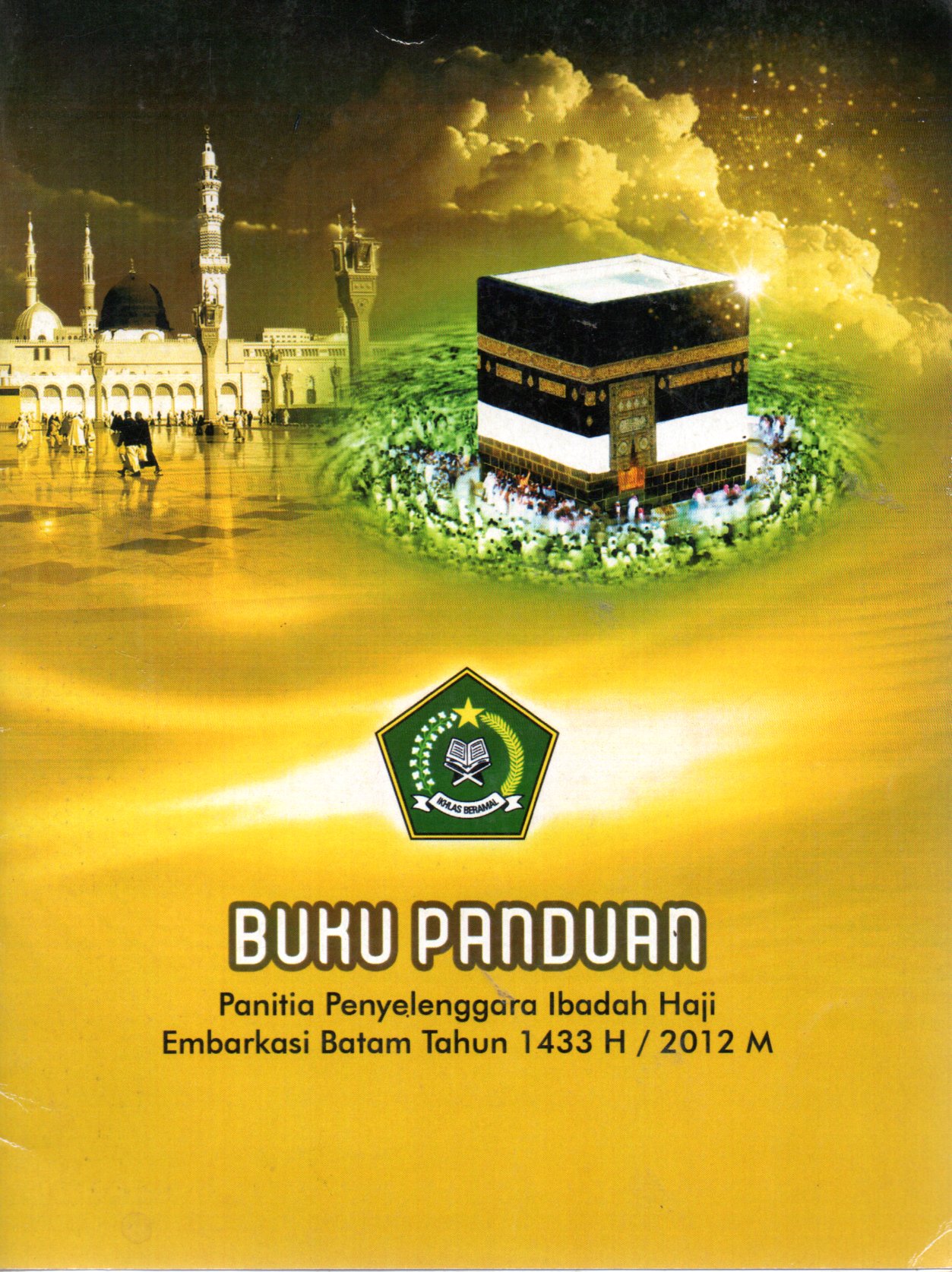 Sampul Buku Panduan Panitia Penyelenggara Ibadah Haji :  Embarkasi Batam Tahun 1433 H/ 2012 M