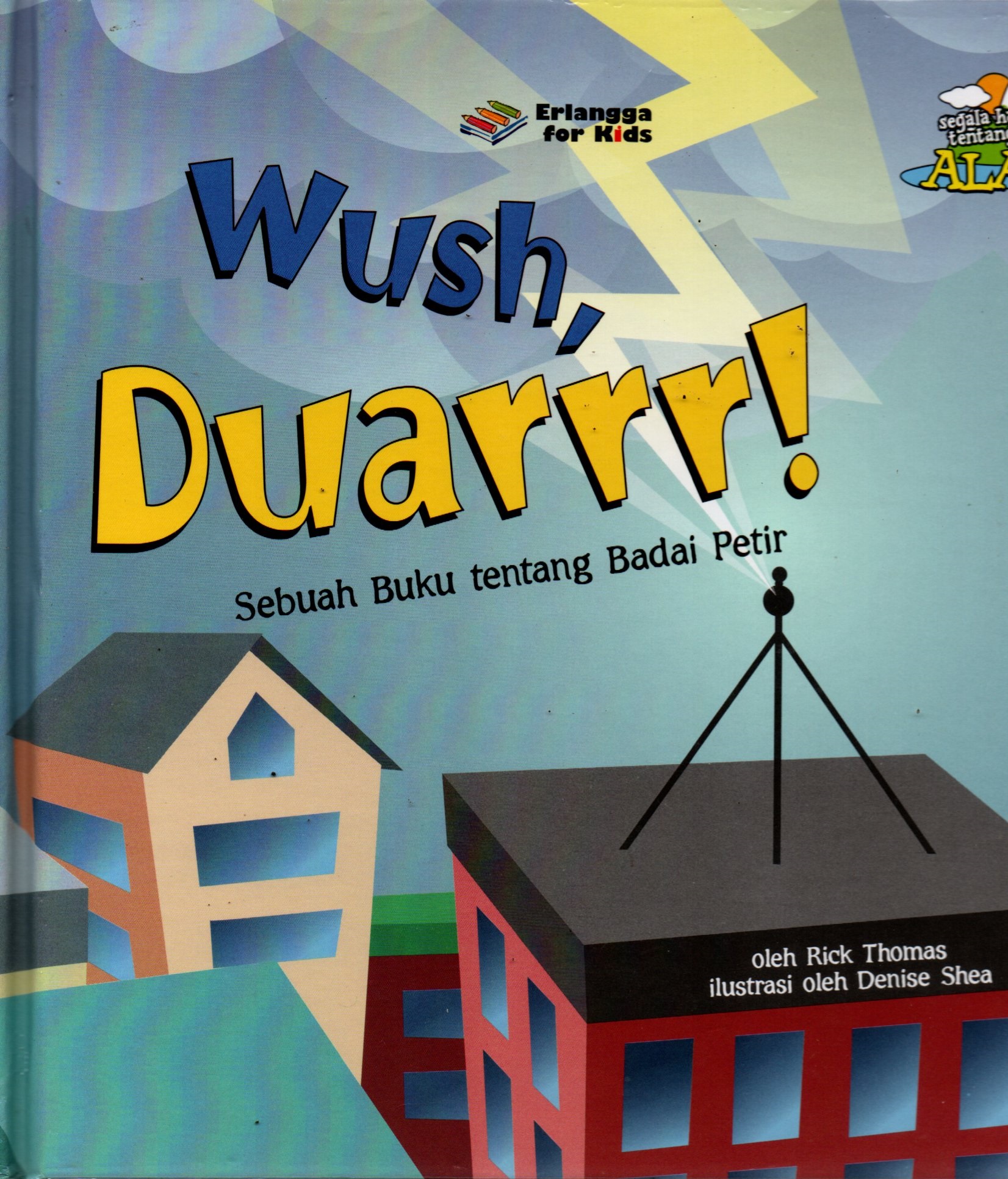 Sampul Wush, Duarrr! :  Sebuah Buku tentang Badai Petir / Ilustrasi: Denise Shea