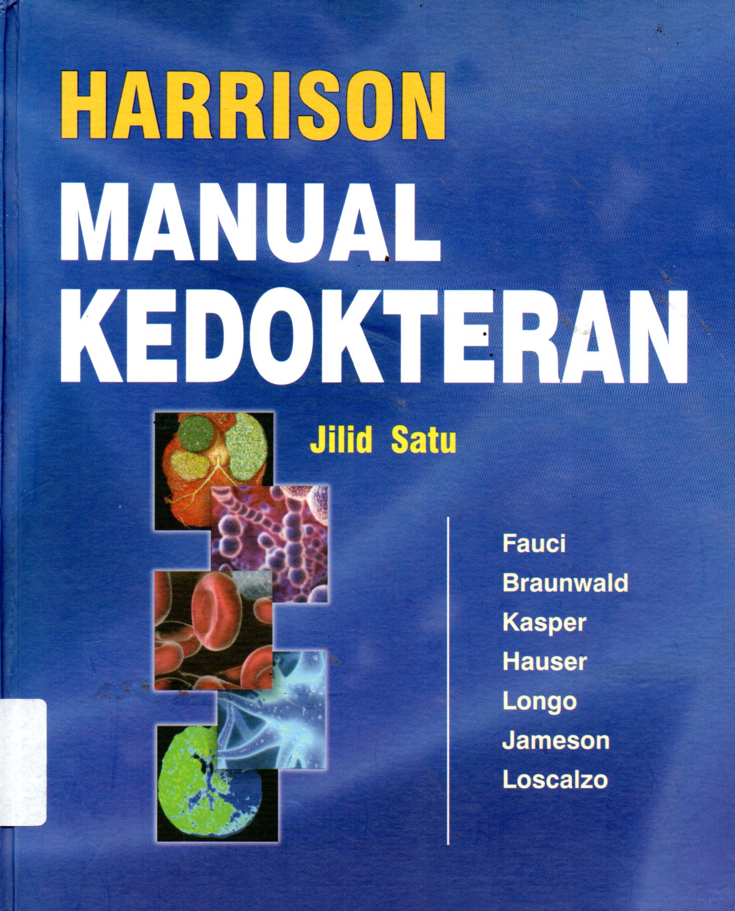 Sampul Harrison, Manual Kedokteran / Editor: Lyndon Saputra, Alih Bahasa: Andry Hartono, Dwi Djuwantoro, Natalia Sutiono, Nuryani