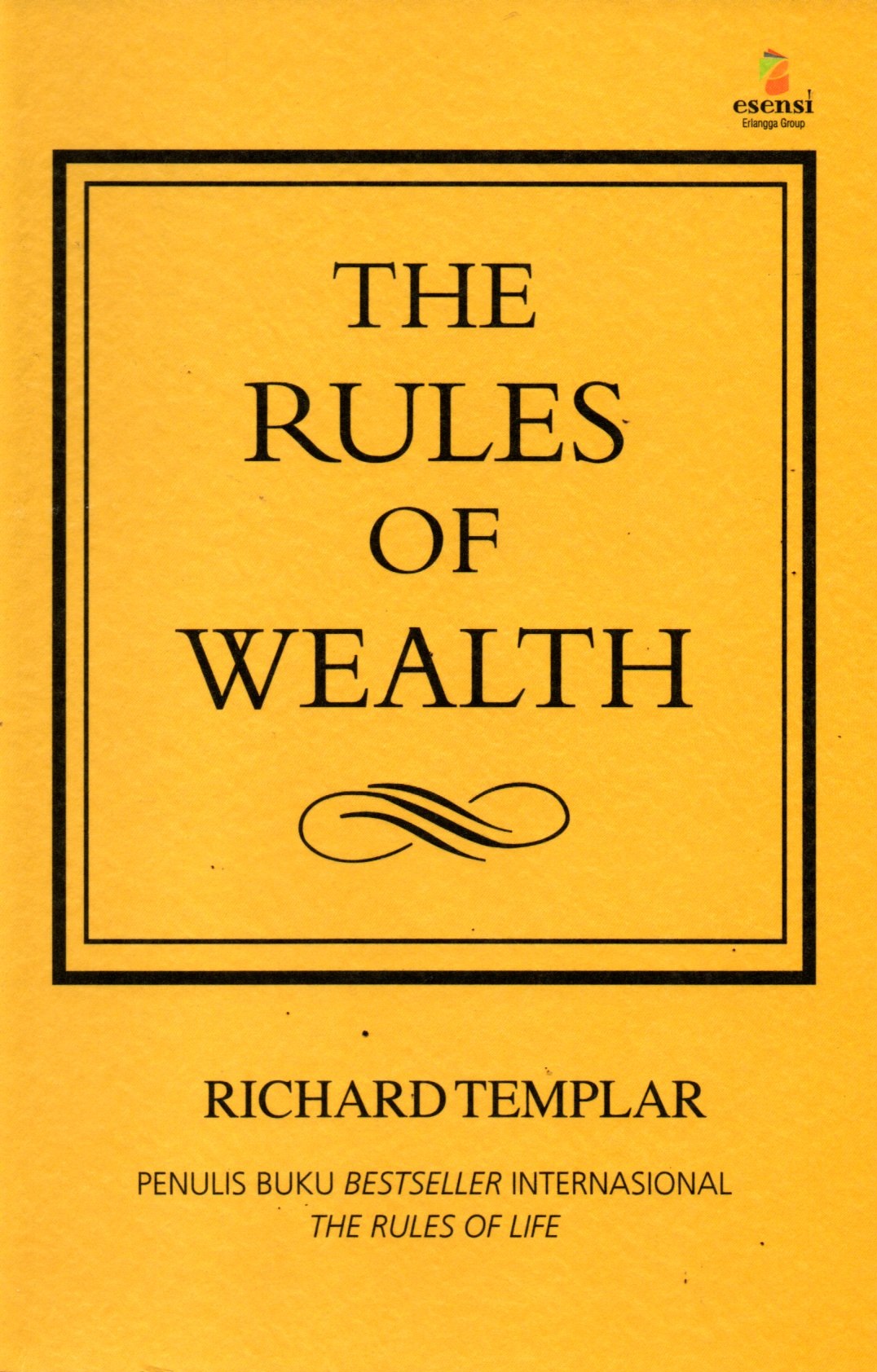 Sampul The Rules of Wealth :  Pedomana Pribadi Mencapai Kemakmuran / Penerjemah: Sigit Purwanto, Editor: Daniel Purba, Yati Sumiharti