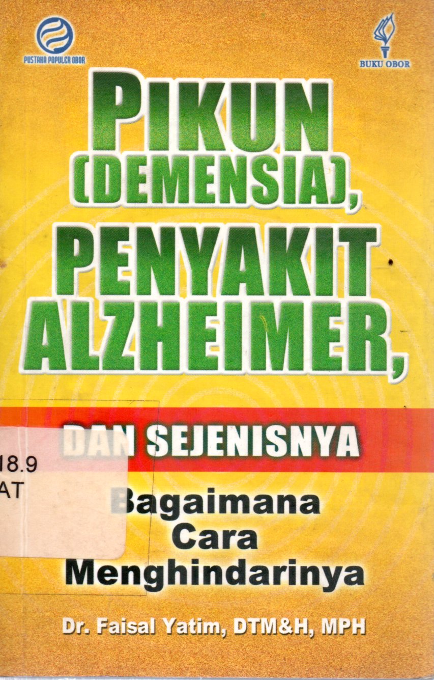 Sampul Pikun (Demensia), Penyakit Alzheimer dan Sejenisnya :  Bagaimana Cara Menghindarinya