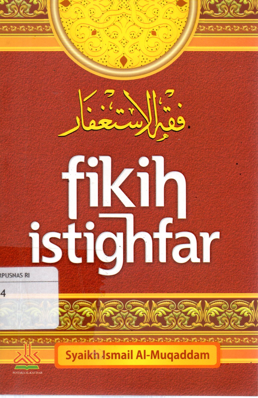 Sampul Fikih Istighfar / Penerjemah: Rasyid Satari
