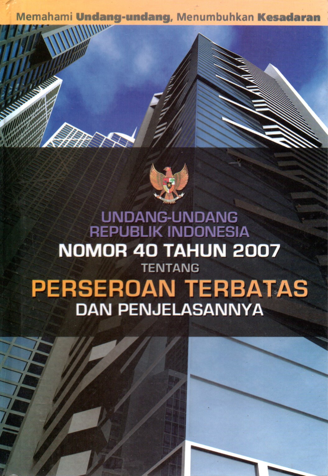 Sampul Undang-Undang Republik Indonesia Nomor 40 Tahun 2007 tentang Perseroan Terbatas dan Penjelasannya