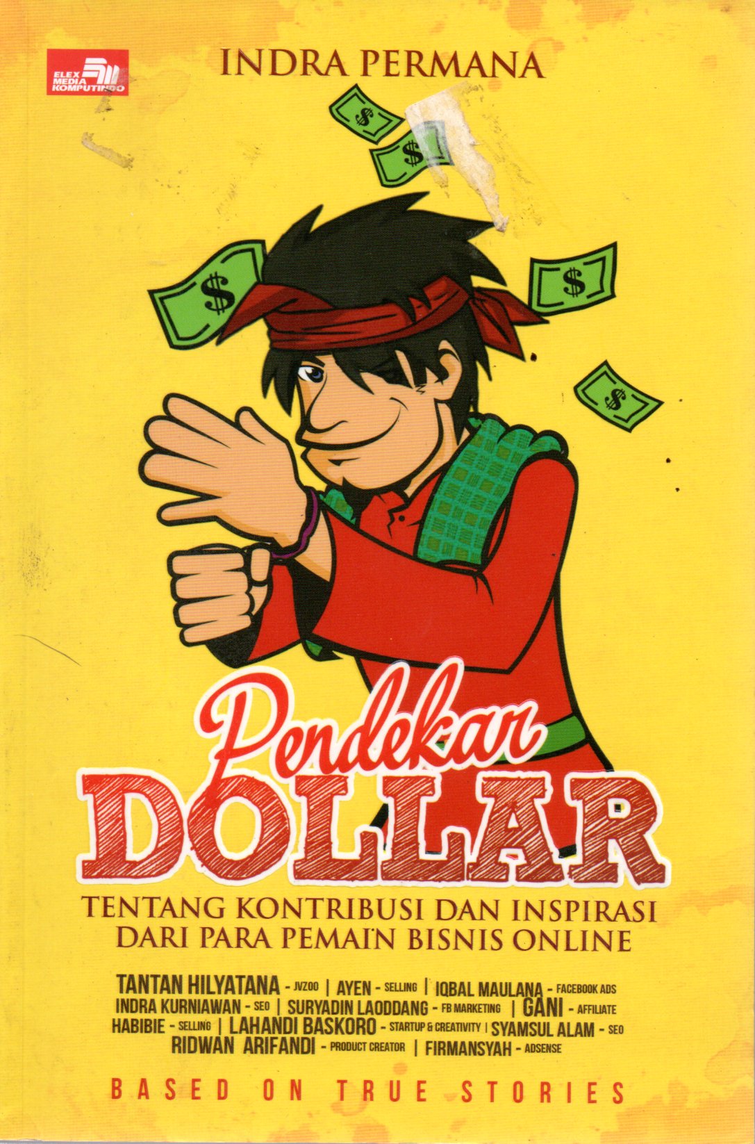 Sampul Pendekar Dollar :  Tentang Kontribusi dan Inspirasi dari Para Pemain Bisnis Online