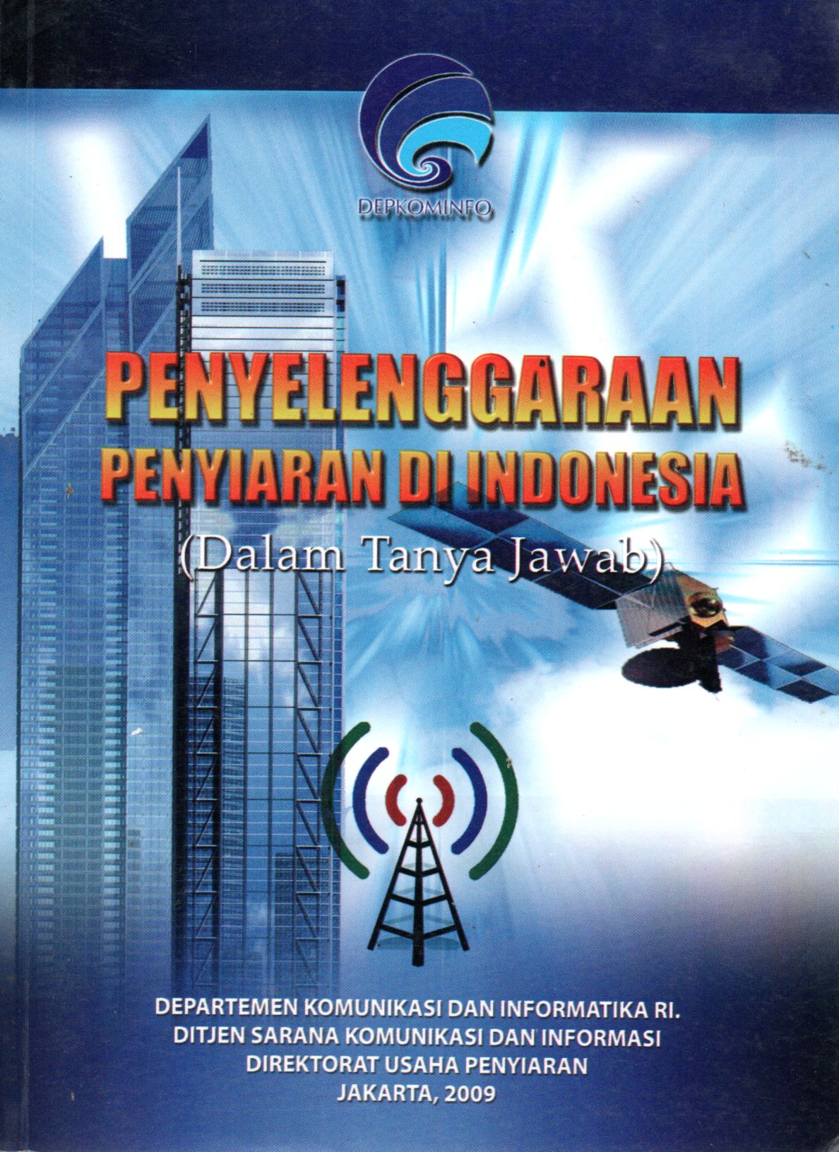 Sampul Penyelenggaraan Penyiaran di Indonesia :  dalam Tanya Jawab