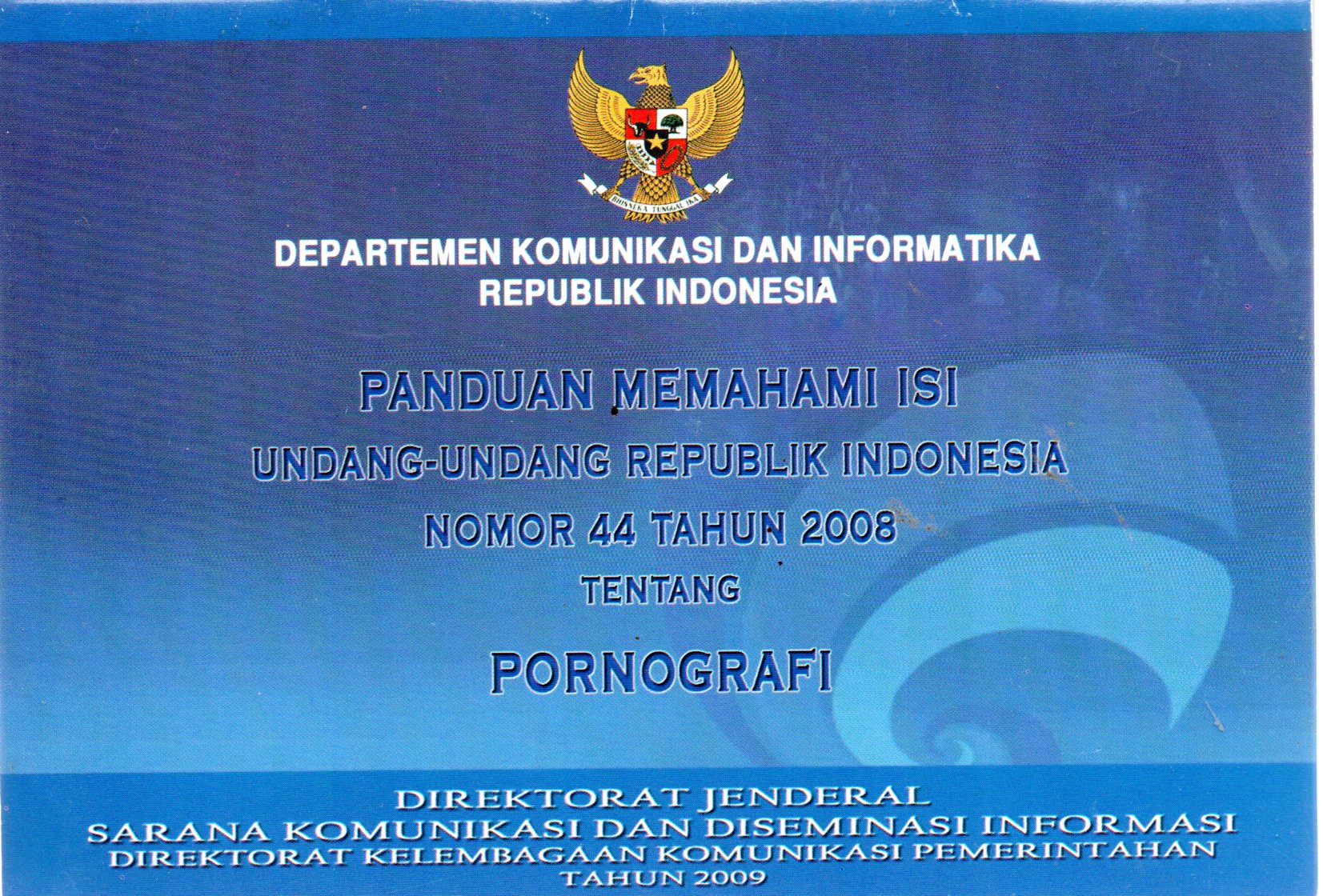 Sampul Panduan Memahami Isi Undang-Undang Republik Indonesia Nomor 44 Tahun 2008 tentang Pornografi