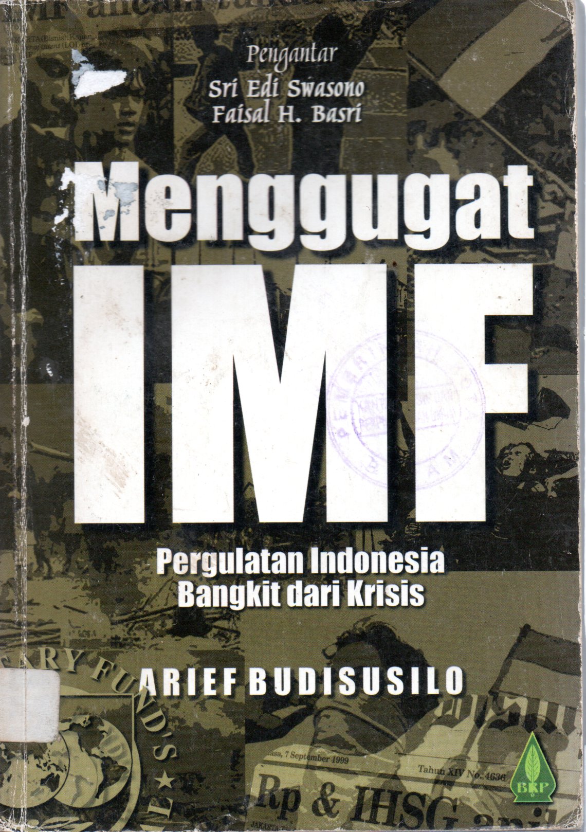 Sampul Menggugat IMF :  Pergulatan Indonesia Bangkit dari Krisis