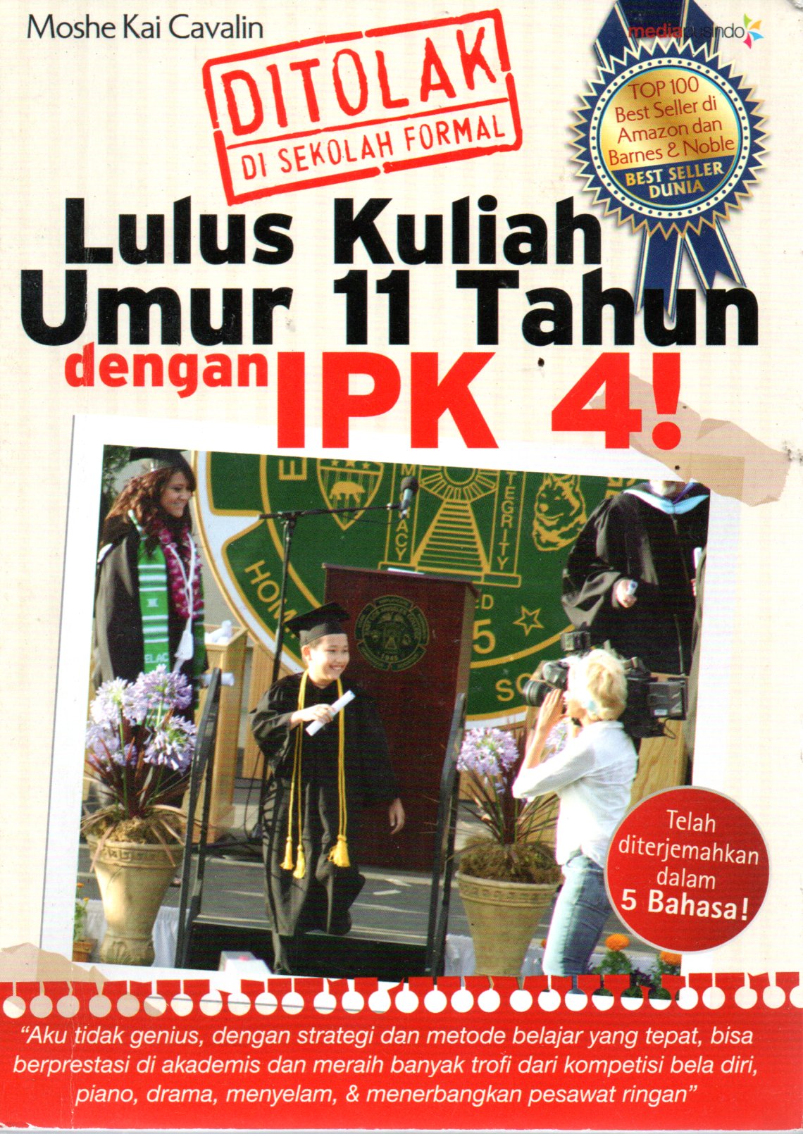 Sampul Ditolak di Sekolah Formal, Lulus Kuliah Umur 11 Tahun dengan IPK 4! / Penerjemah: Dina Mardiana