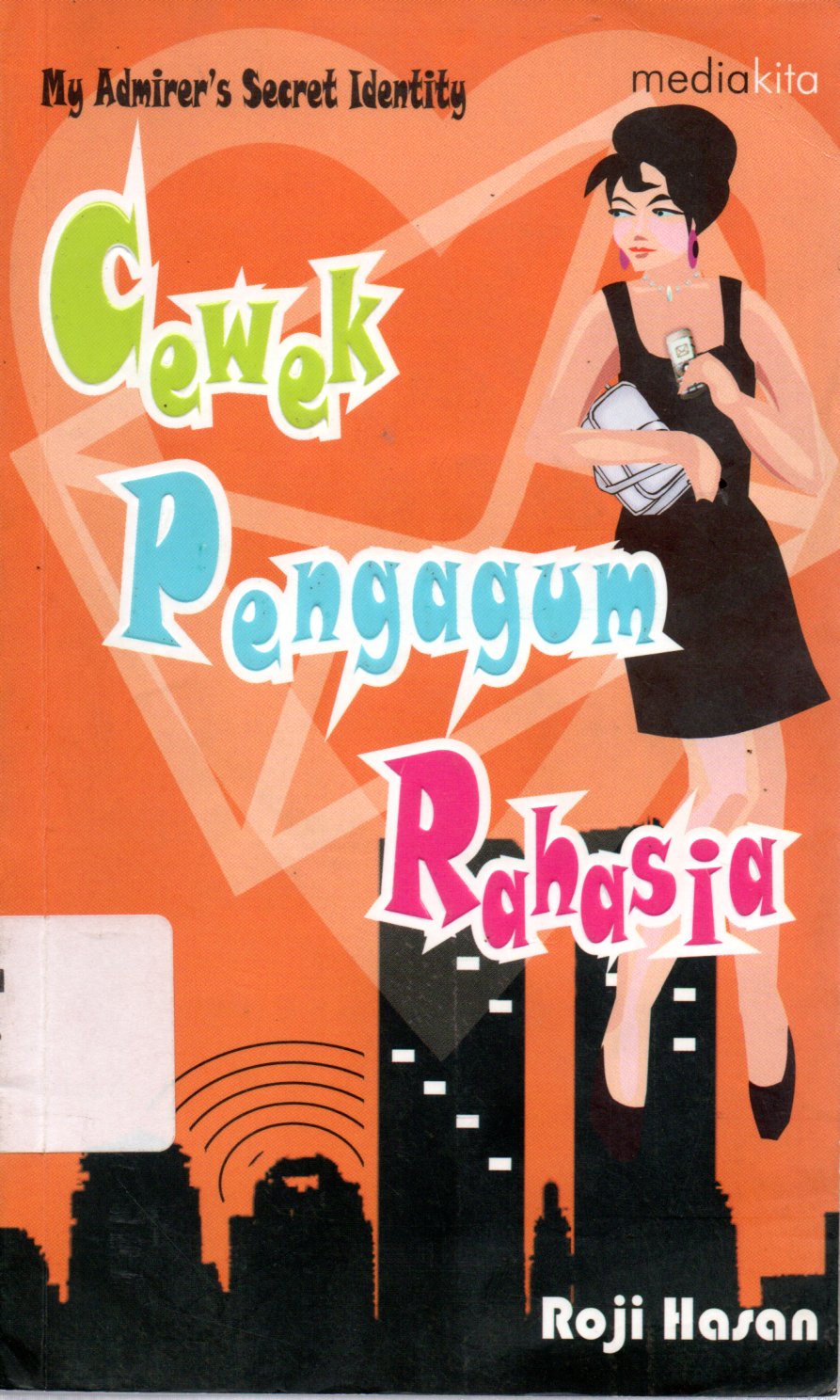 Sampul Cewek Pengagum Rahasia = My Admirer's Secret Identity / Penyunting: Tri