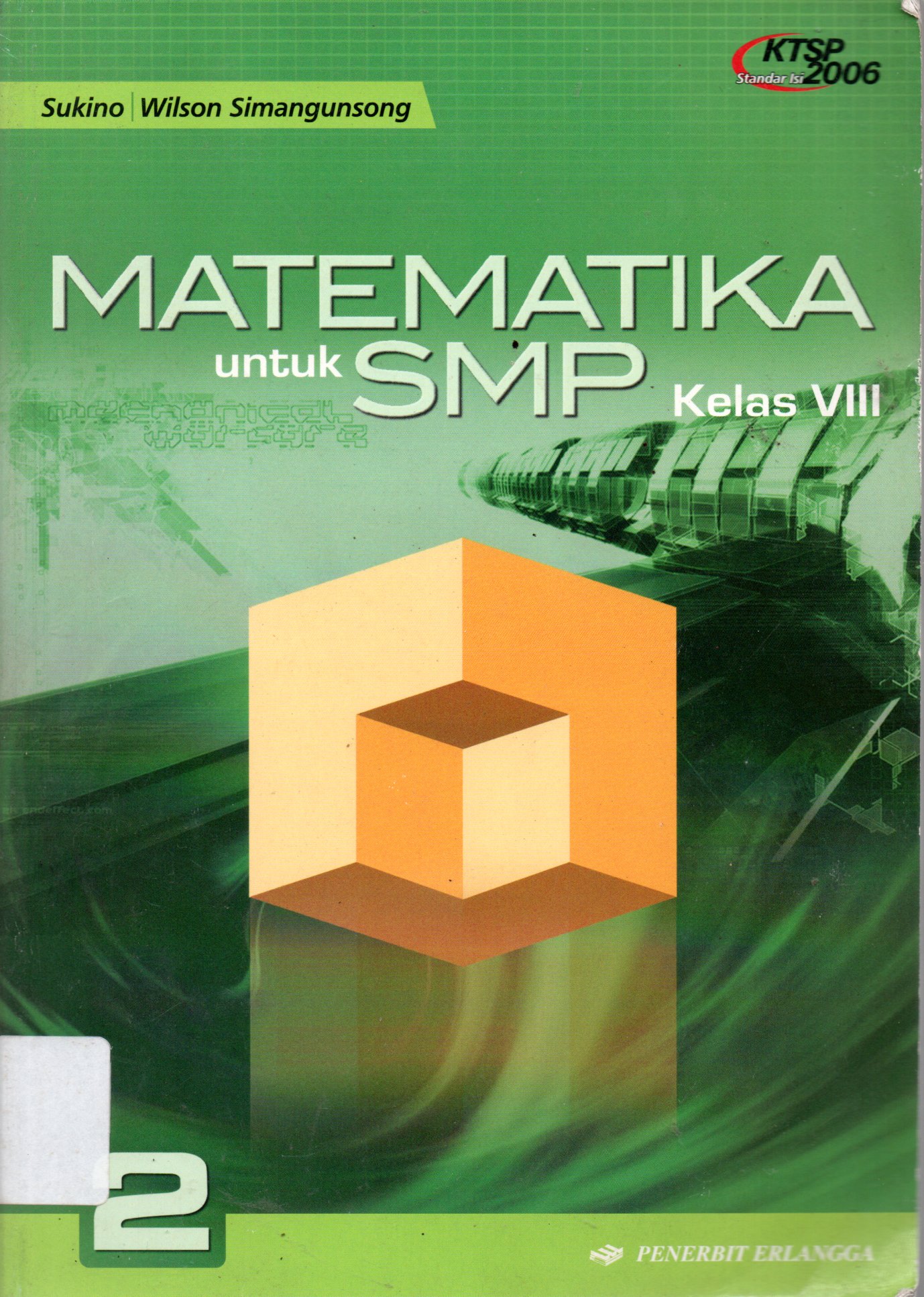 Sampul Matematika SMP :  untuk Kelas VIII / Editor: Iwan Suseno, Muji Darmanto