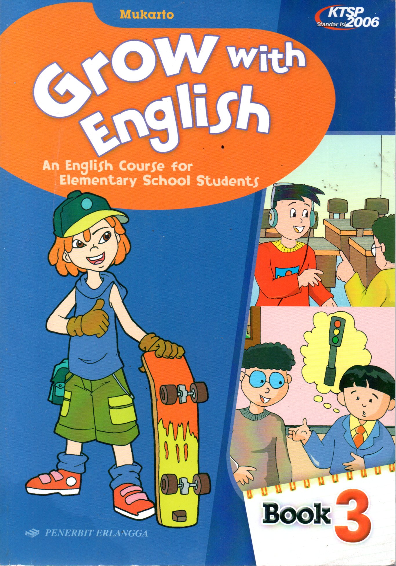 Sampul Grow With English :  An English Course for Elemntary School Students / Editor: Windy Hastasasi, Dwi Wahyu Priyanto