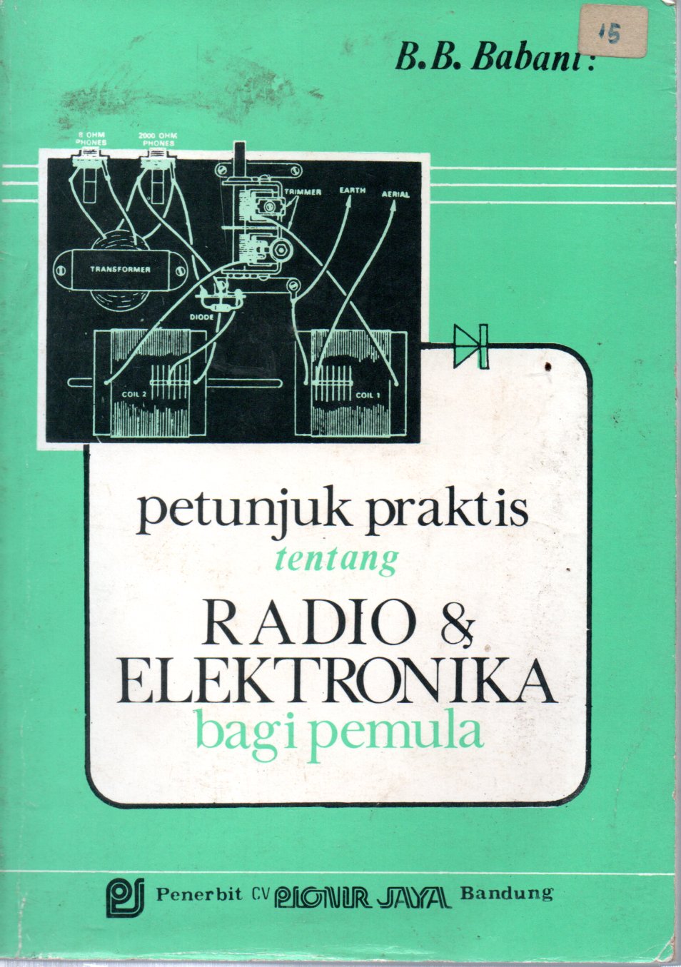 Sampul Petunjuk Praktis tentang Radio dan Elektronika Bagi Pemula