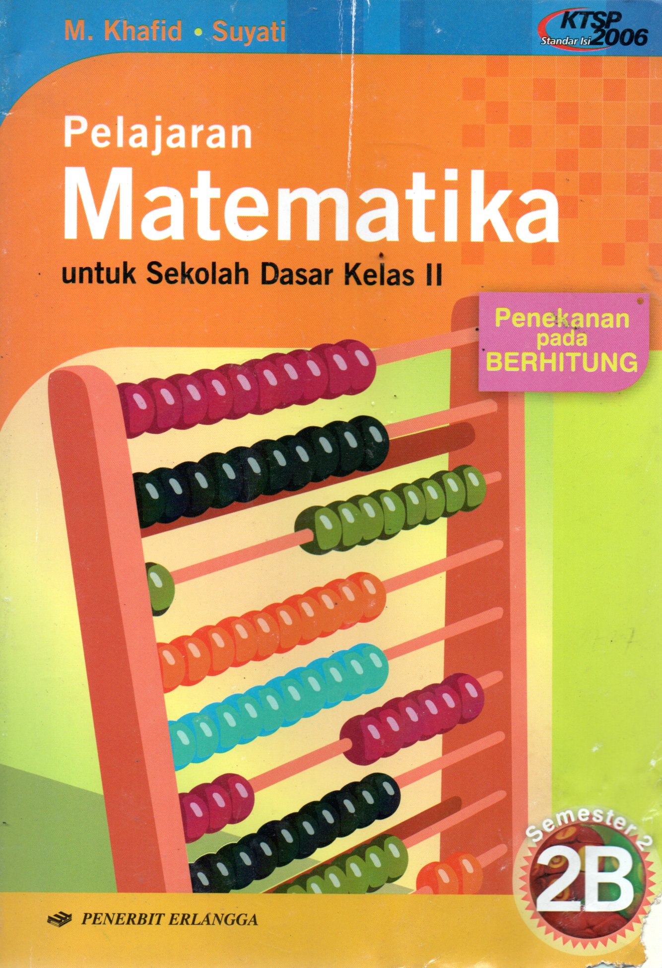 Sampul Pelajaran Matematika :  untuk Sekolah Dasar Kelas II Semester 2B / Editor: Muji Darmanto