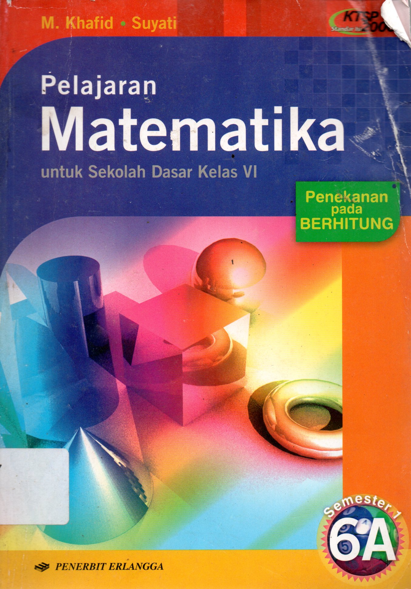 Sampul Pelajaran Matematika :  untuk Sekolah Dasar Kelas VI / Editor: Muji Darmanto