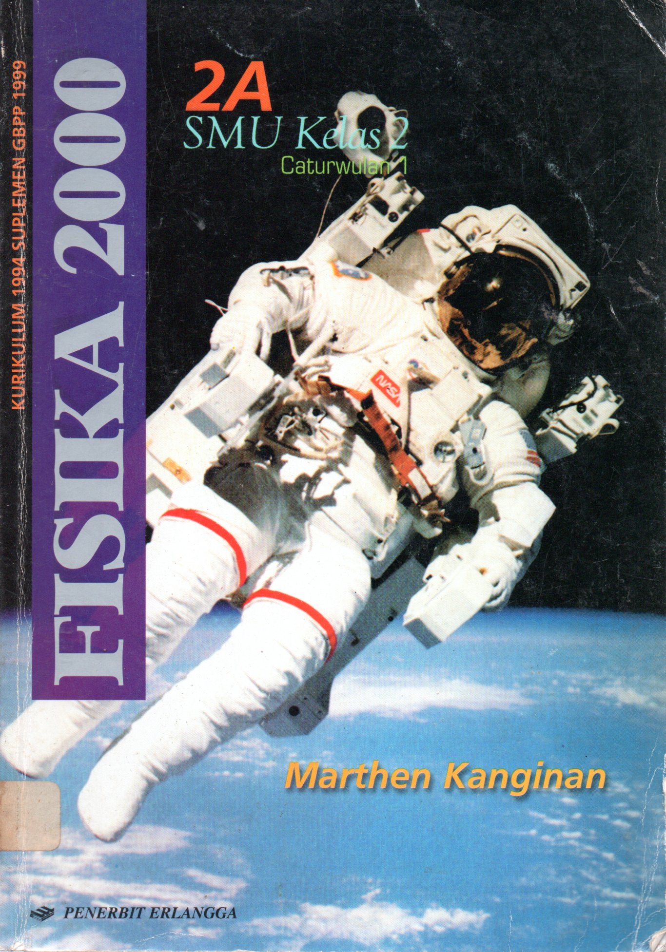 Sampul Fisika 2000 untuk SMU Kelas 2 :  Caturwulan 1 / Editor: Joko Sutrisno, Syarifuddin