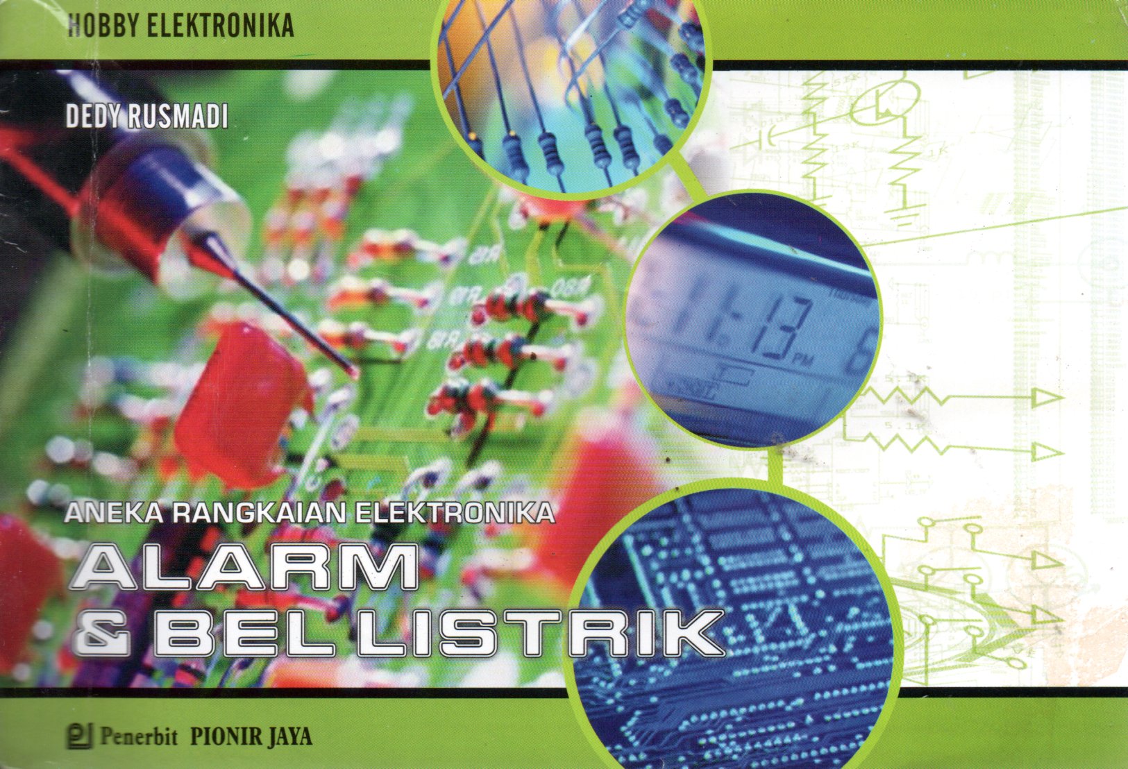Sampul Hobby Elektronika :  Aneka Rangkaian Elektronika Alarm dan Bel Listrik