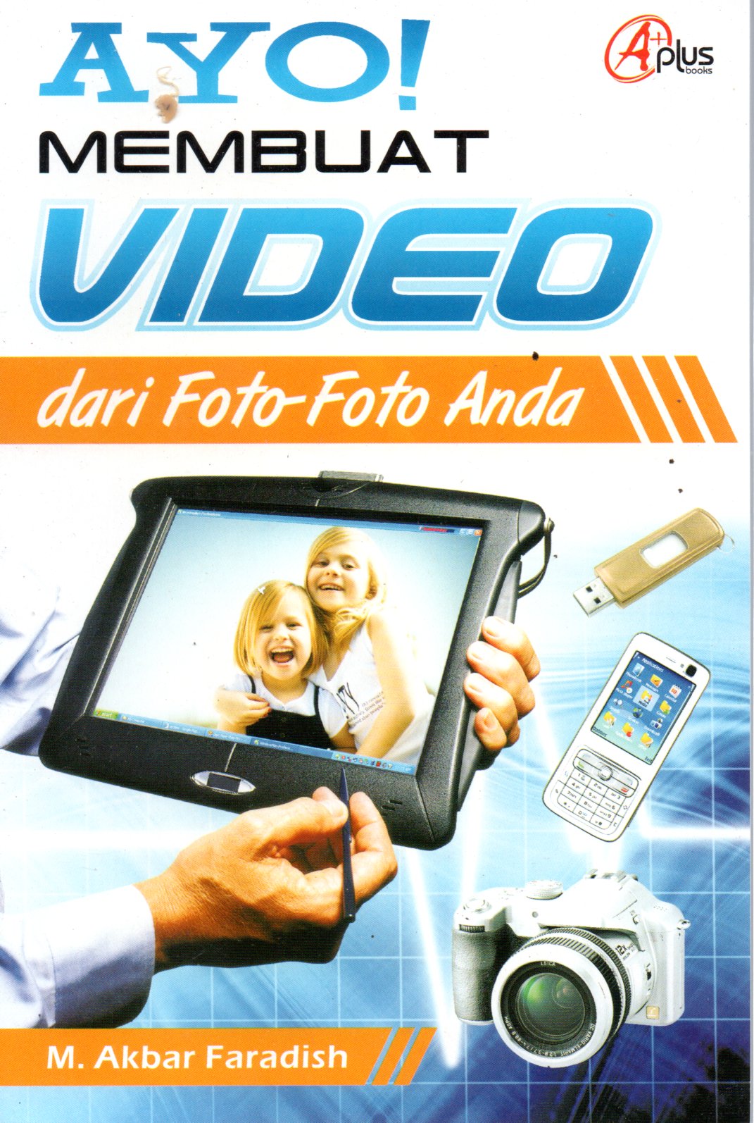 Sampul Ayo Membuat Video dari Foto-Foto Anda / Editor: Meitashandrashanty