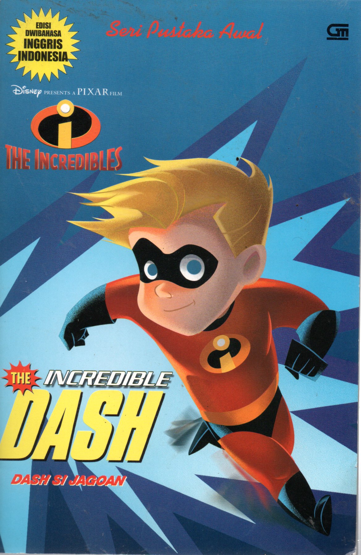 Sampul The Incredible Dash = Dash Si Jagoan / Alih Bahasa: Rosi L. Simamora