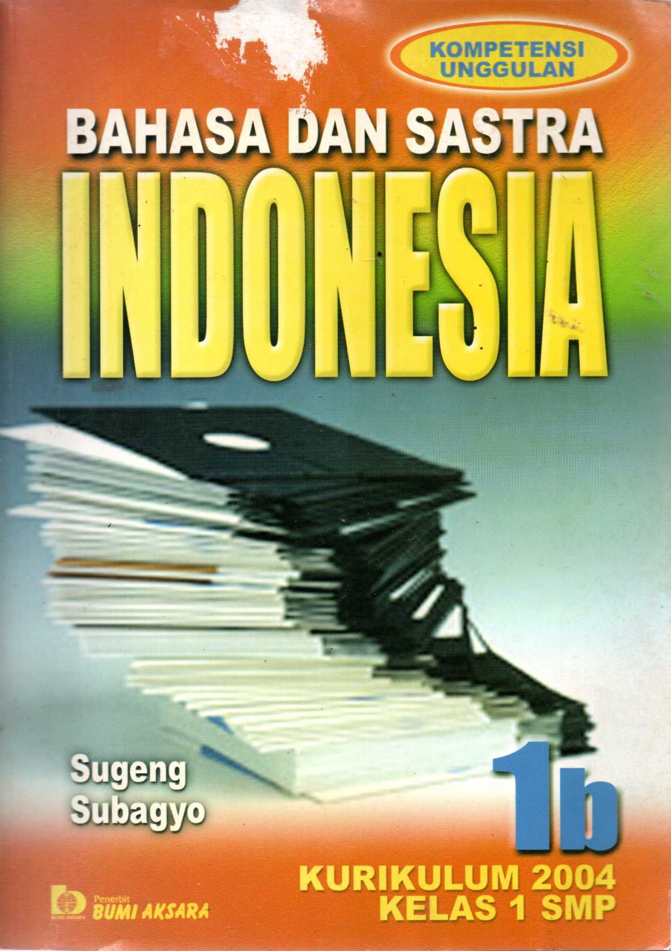 Sampul Bahasa dan Sastra Indonesia :  untuk SMP Kelas 1