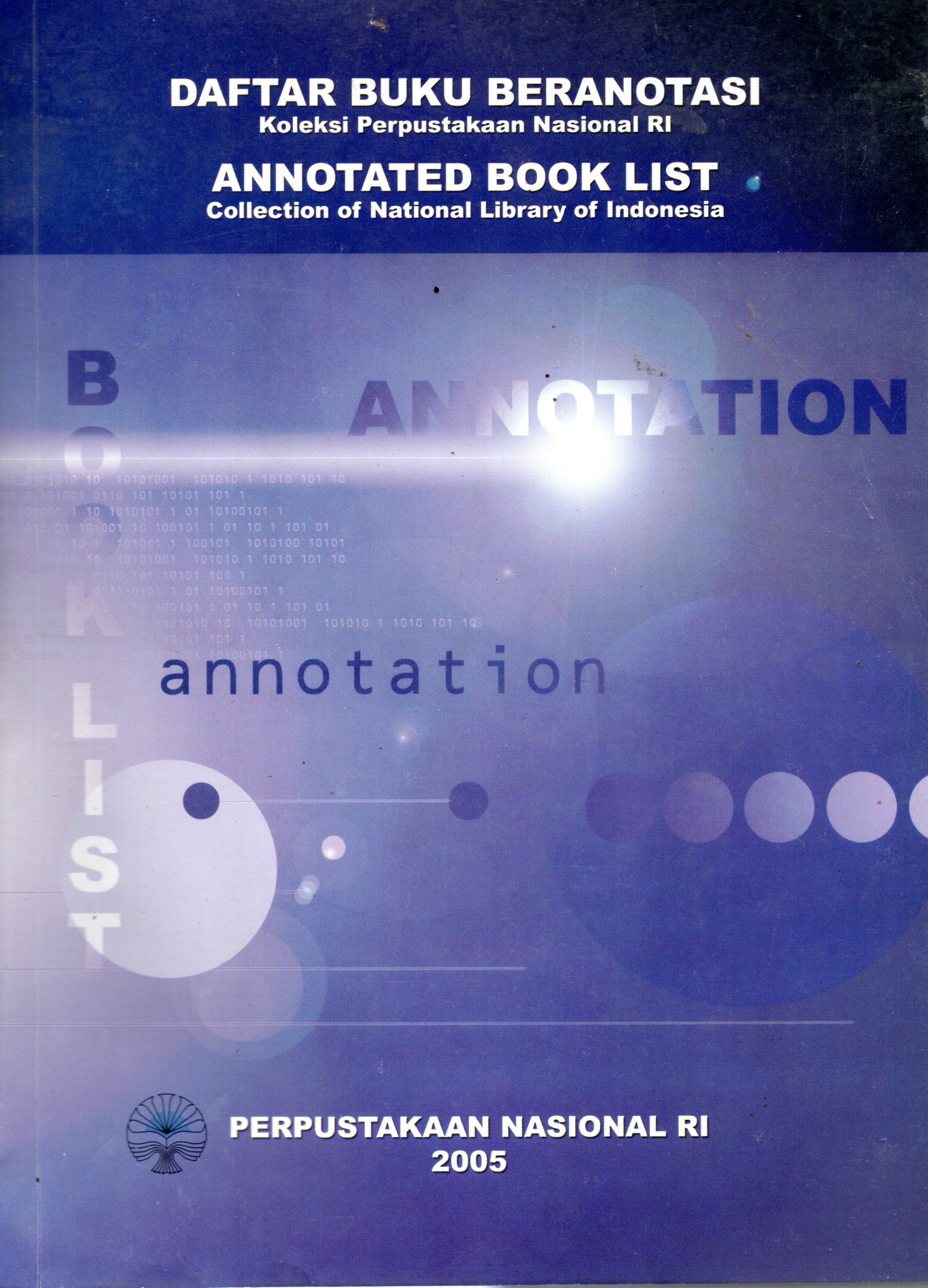 Sampul Daftar Buku Beranotasi = Annotated Book List :  Koleksi Perpustakaan Nasional RI / Editor: Ratna Gunarti