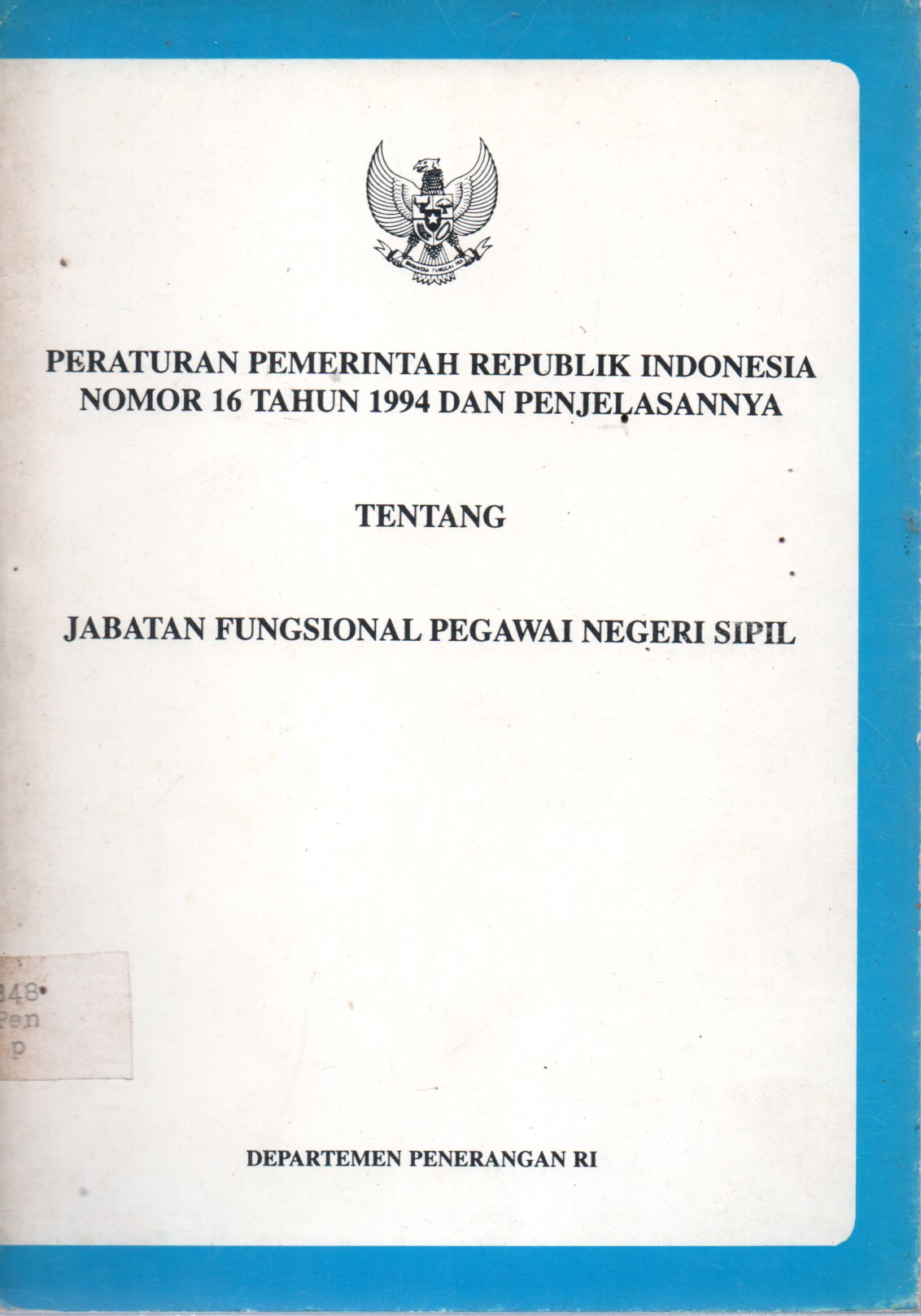 Sampul Peraturan Pemerintah Republik Indonesia Nomor 16 Tahun 1994 dan Penjelasannya tentang Jabatan Fungsional Pegawai Negeri Sipil