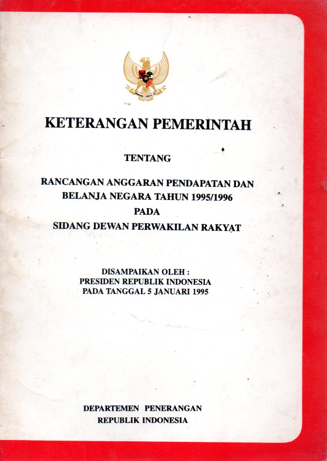 Sampul Keterangan Pemerintah tentang Rancangan Anggaran Pendapatan dan Belanja Negara Tahun 1995/1996 pada Sidang Dewan Perwakilan Rakyat