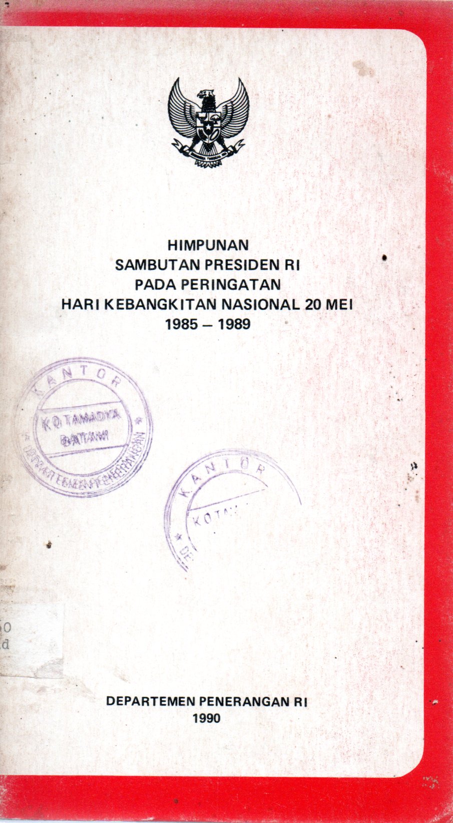 Sampul Himpunan Sambutan Presiden RI pada Peringatan Hari Kebangkitan Nasional 20 Mei 1985-1989