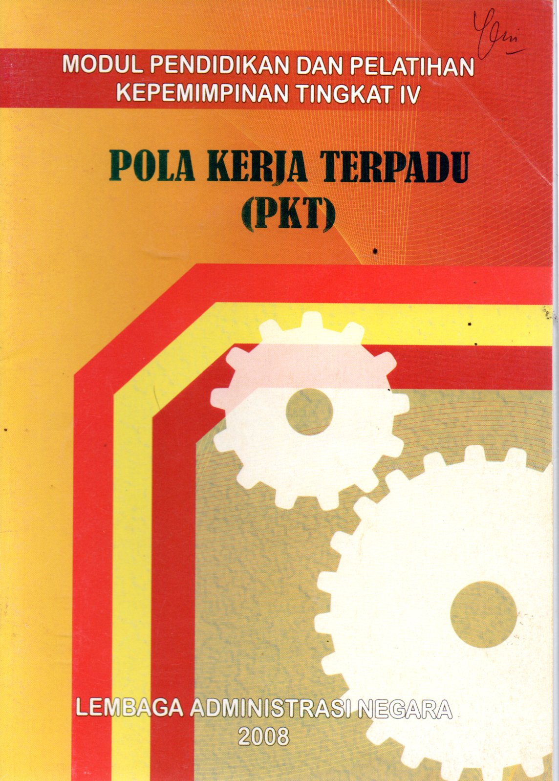 Sampul Modul Pendidikan dan Pelatihan Kepemimpinan Tingkat IV :  Pola Kerja Terpadu (PKT)
