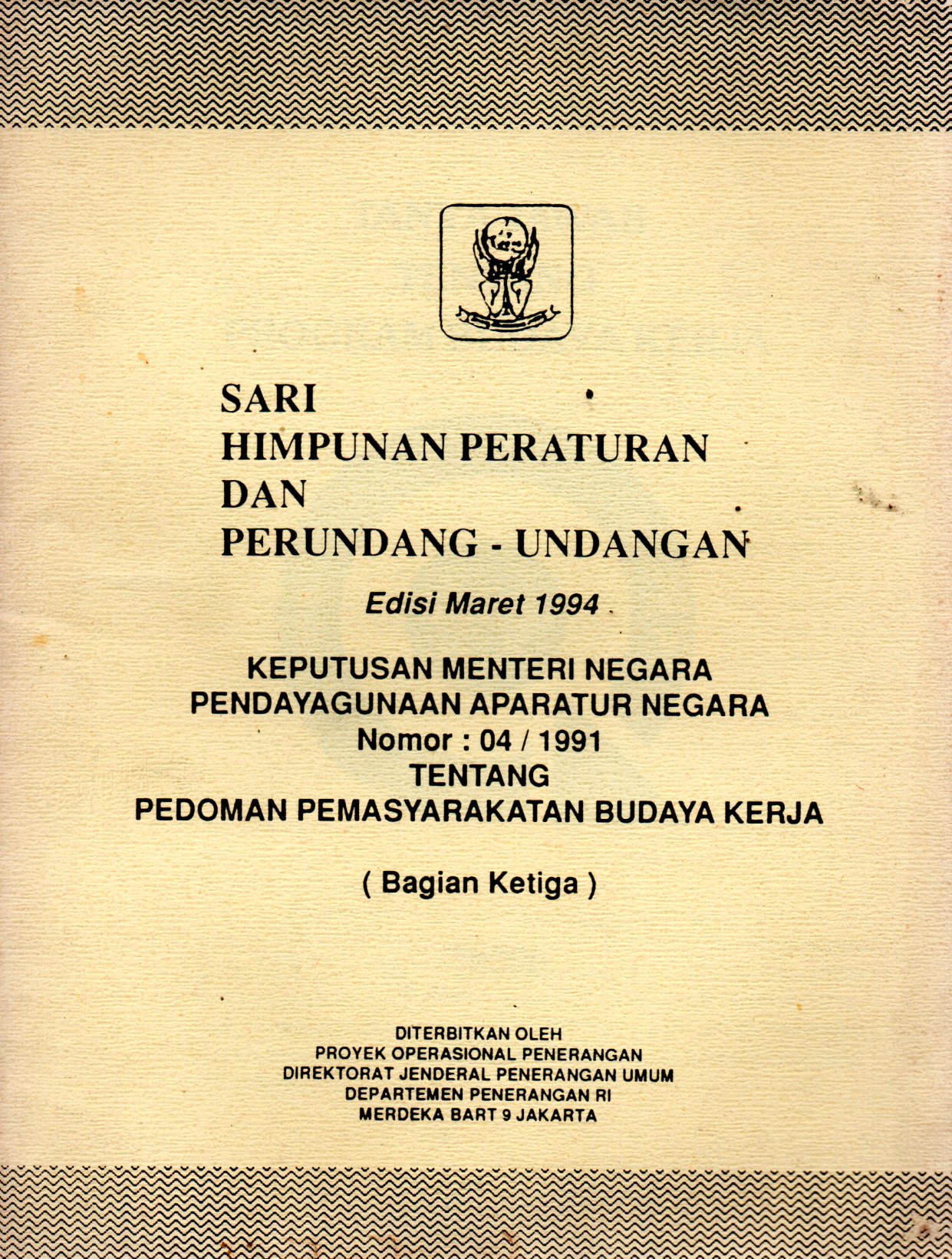 Sampul Sari Himpunan Peraturan dan Perundang-Undangan :  Keputusan Menteri Negara Pendayagunaan Aparatur Negara Nomor:04/1991 tentang Pedoman Pemasyarakatan Budaya Kerja